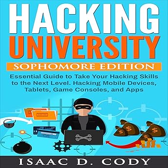 Hacking University: Sophomore Edition Audiobook by Isaac D. Cody