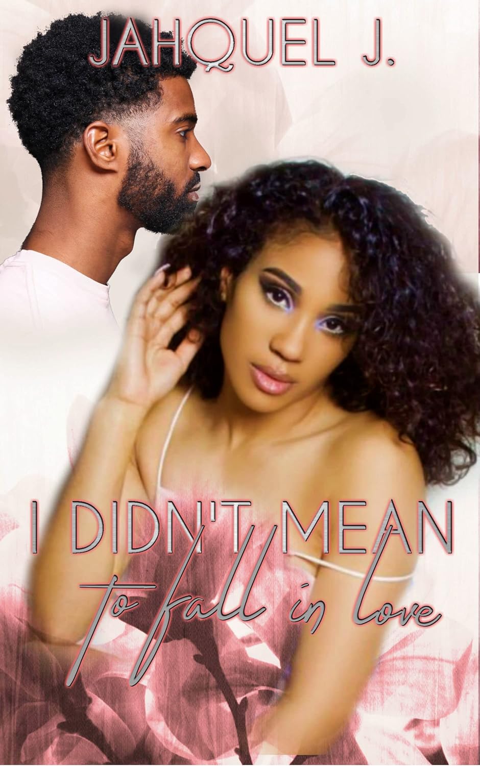 I Didn't Mean To Fall In Love eBook Jahquel J. Kindle Store