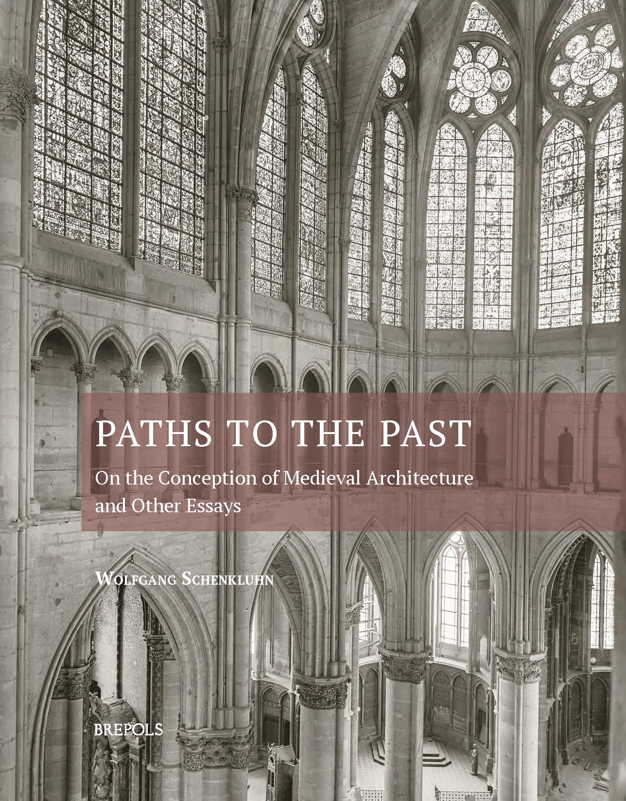 Paths to the Past livre architecture médiévale et essais histoire de l'art du Moyen Âge