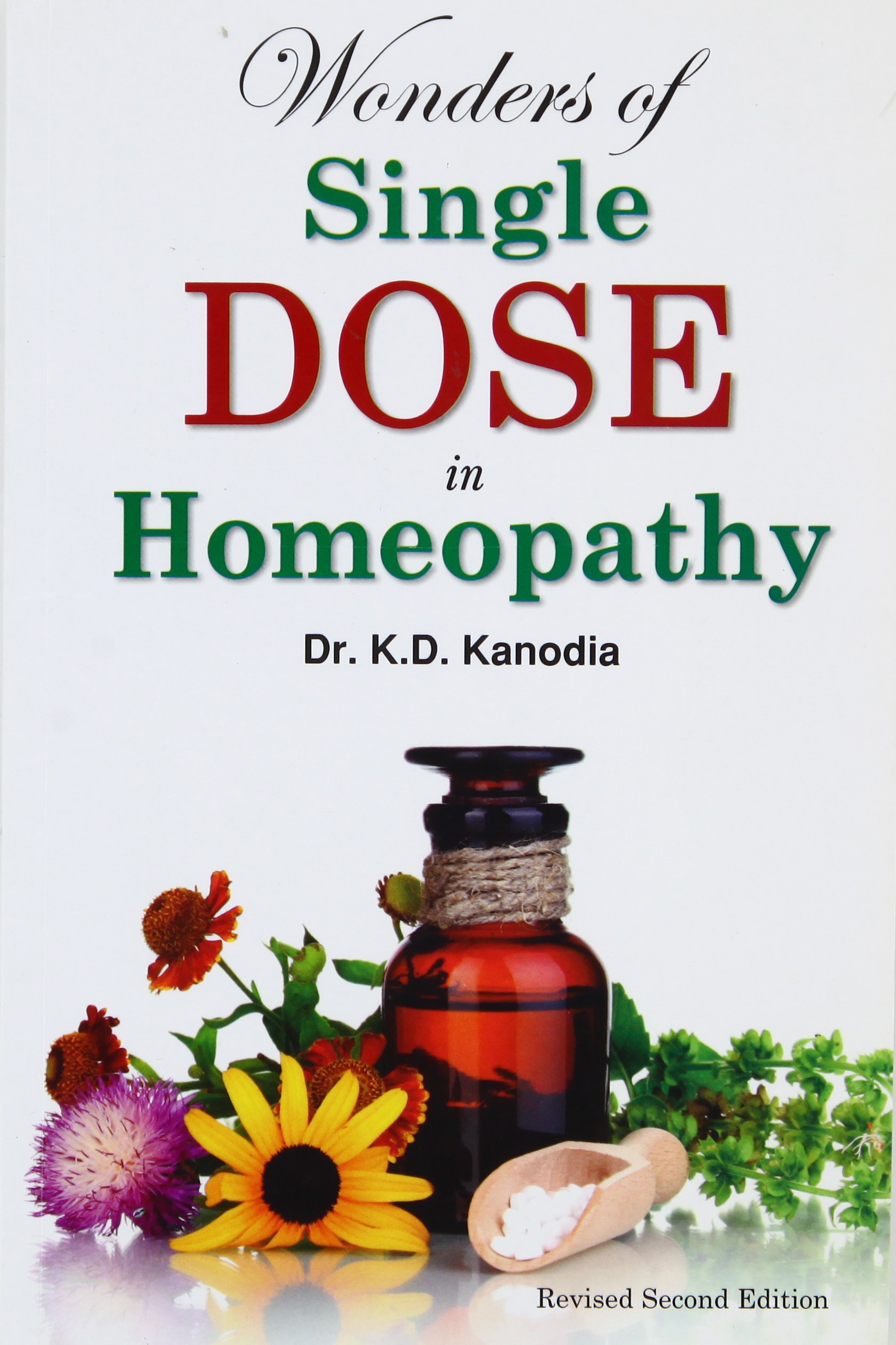 B Jain Publishers Pvt Ltd Wonders of Single Dose in Homeopathy: Revised 2nd Edition