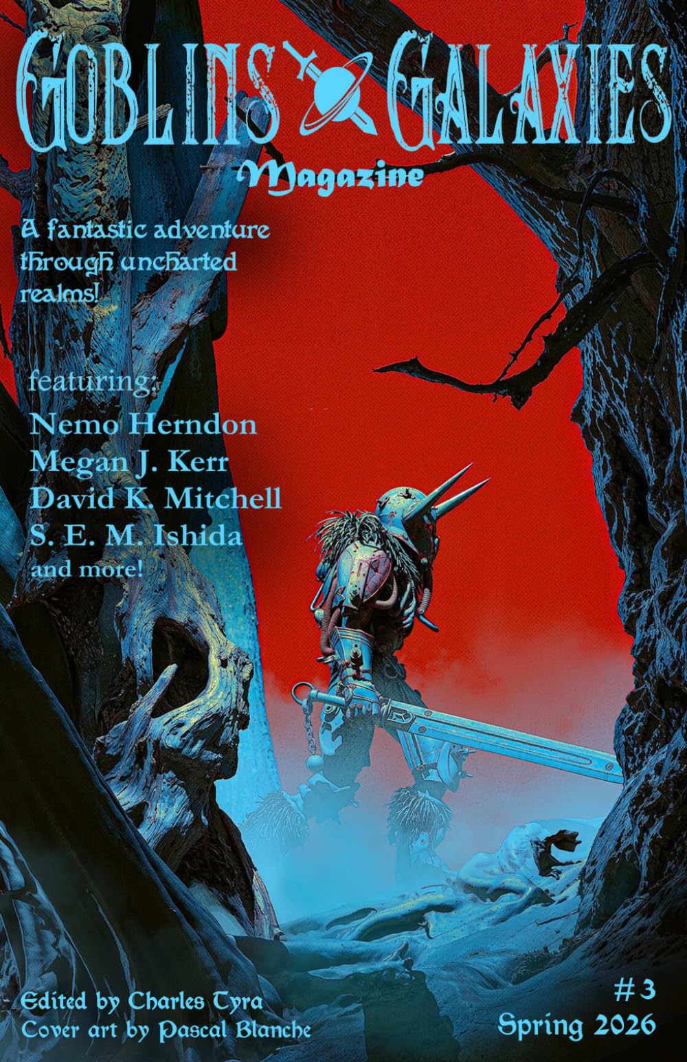 Goblins & Galaxies #3 Spring 2026: A Magazine of Sword & Sorcery, Dark Fantasy, and Science Fiction