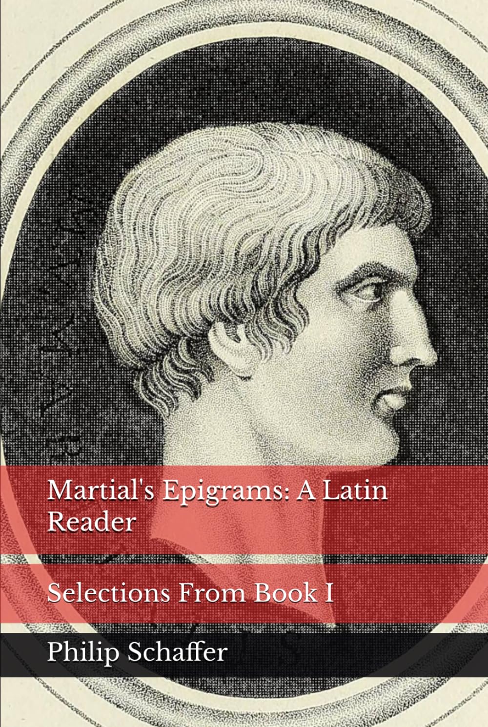 Martial's Epigrams: A Latin Reader: Selections From Book I