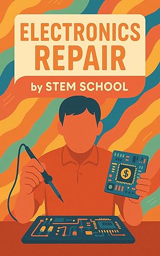 Fix & Flip - Electronics Repair for Profit: Learn how