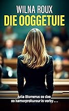 Die ooggetuie (Afrikaans Edition)