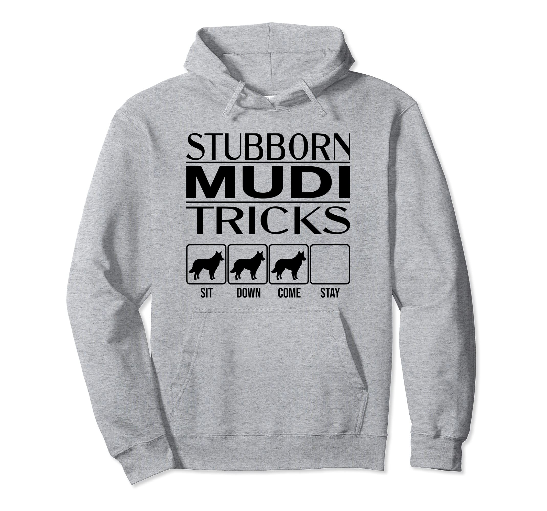 Stubborn Dog Tricks, funny dog gift idea, Funny Mudi Pullover Hoodie, Grey