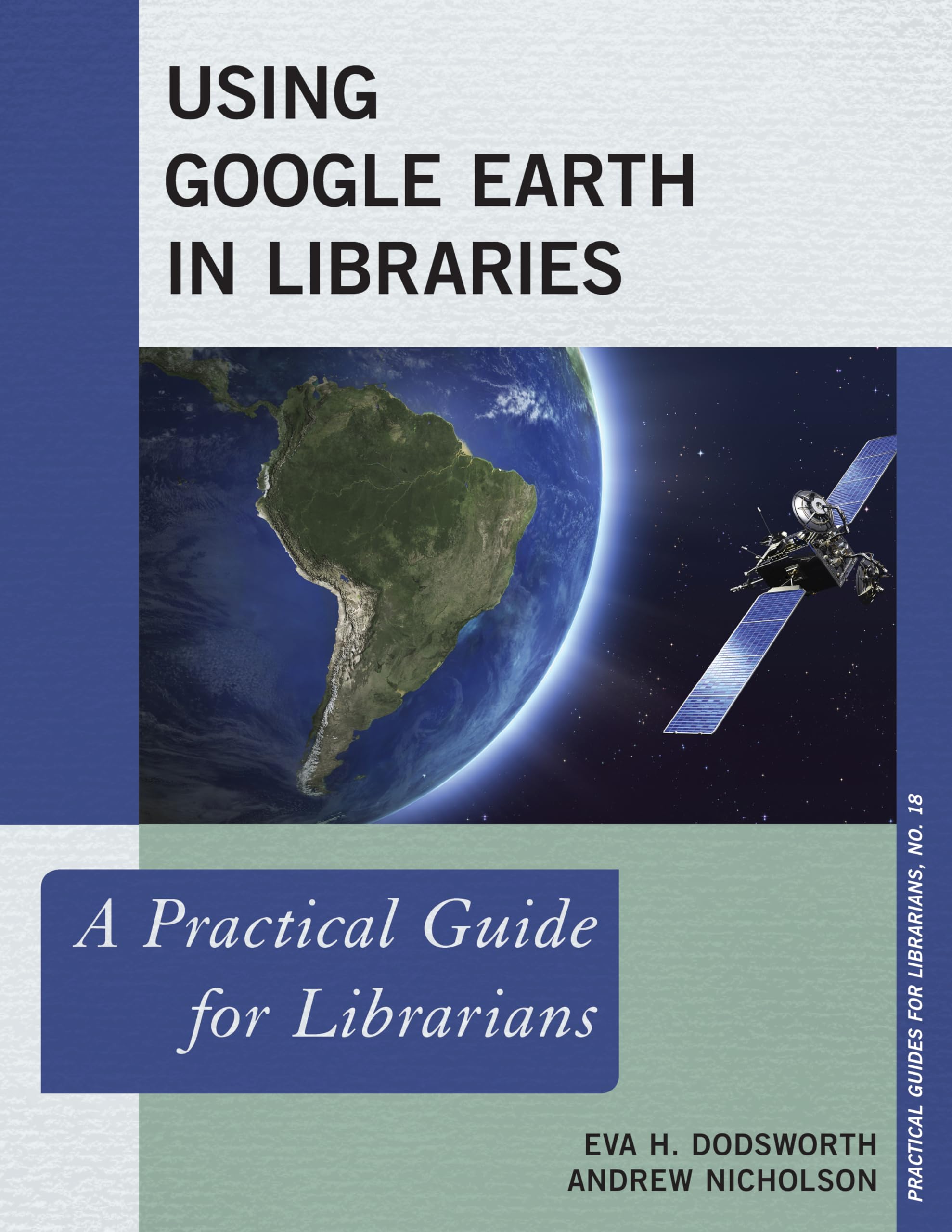 Using Google Earth in Libraries: A Practical Guide for Librarians: 18