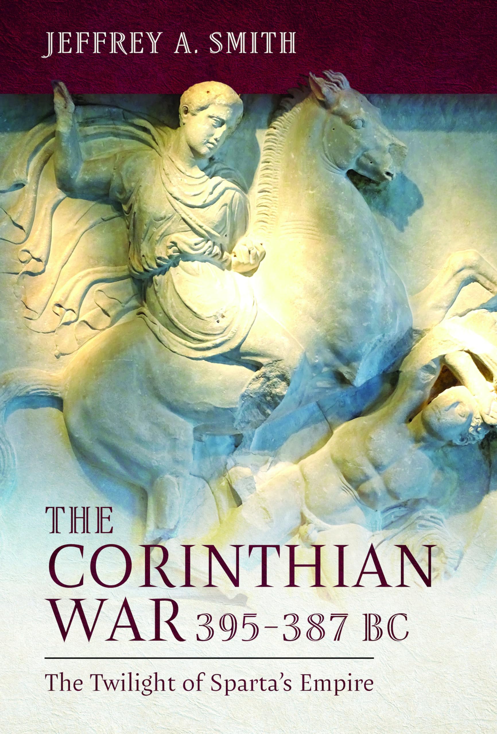 The Corinthian War, 395387 BC by Jeffrey Smith - 9781399072199