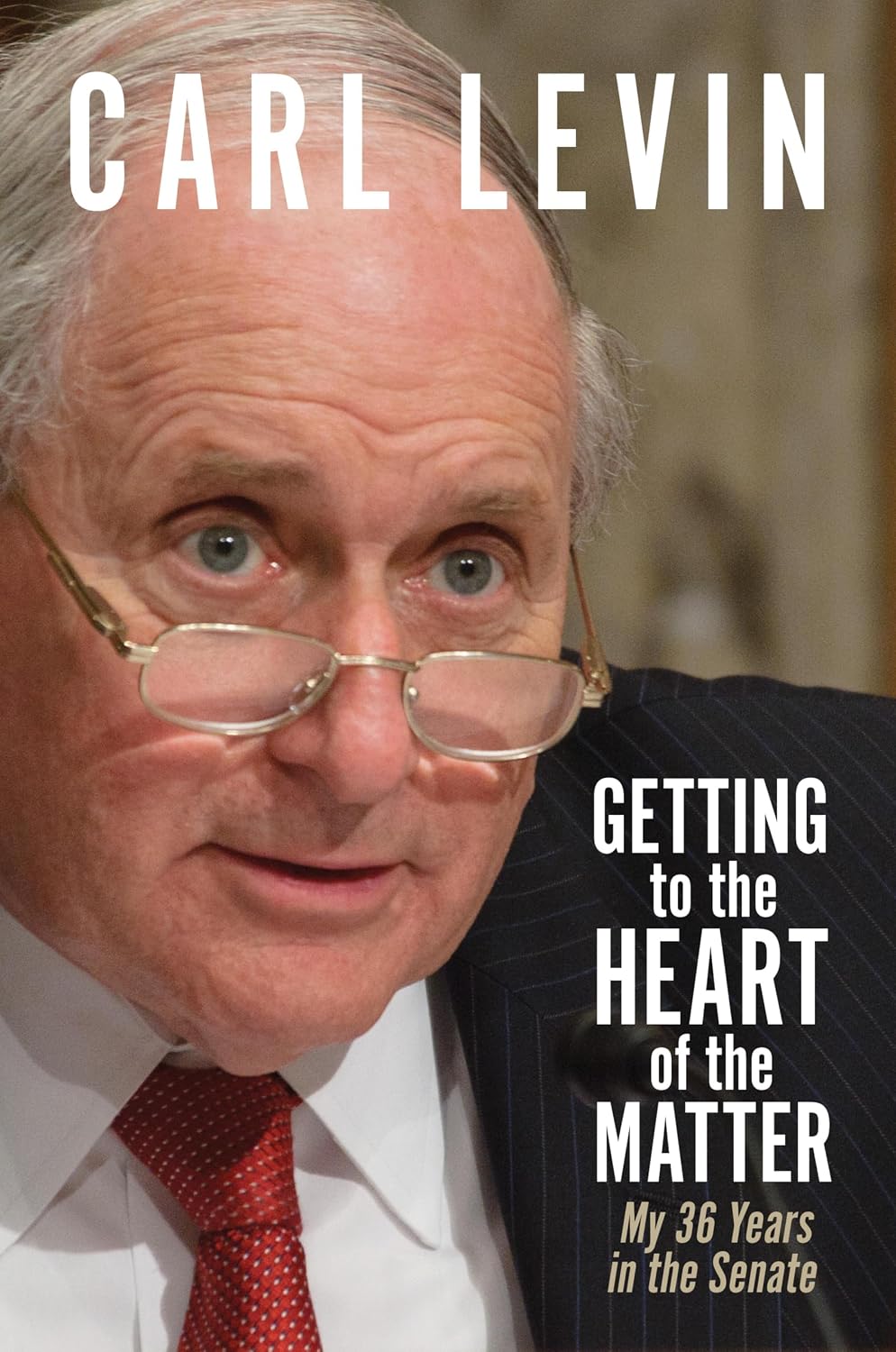 Getting to the Heart of the Matter: My 36 Years in the Senate