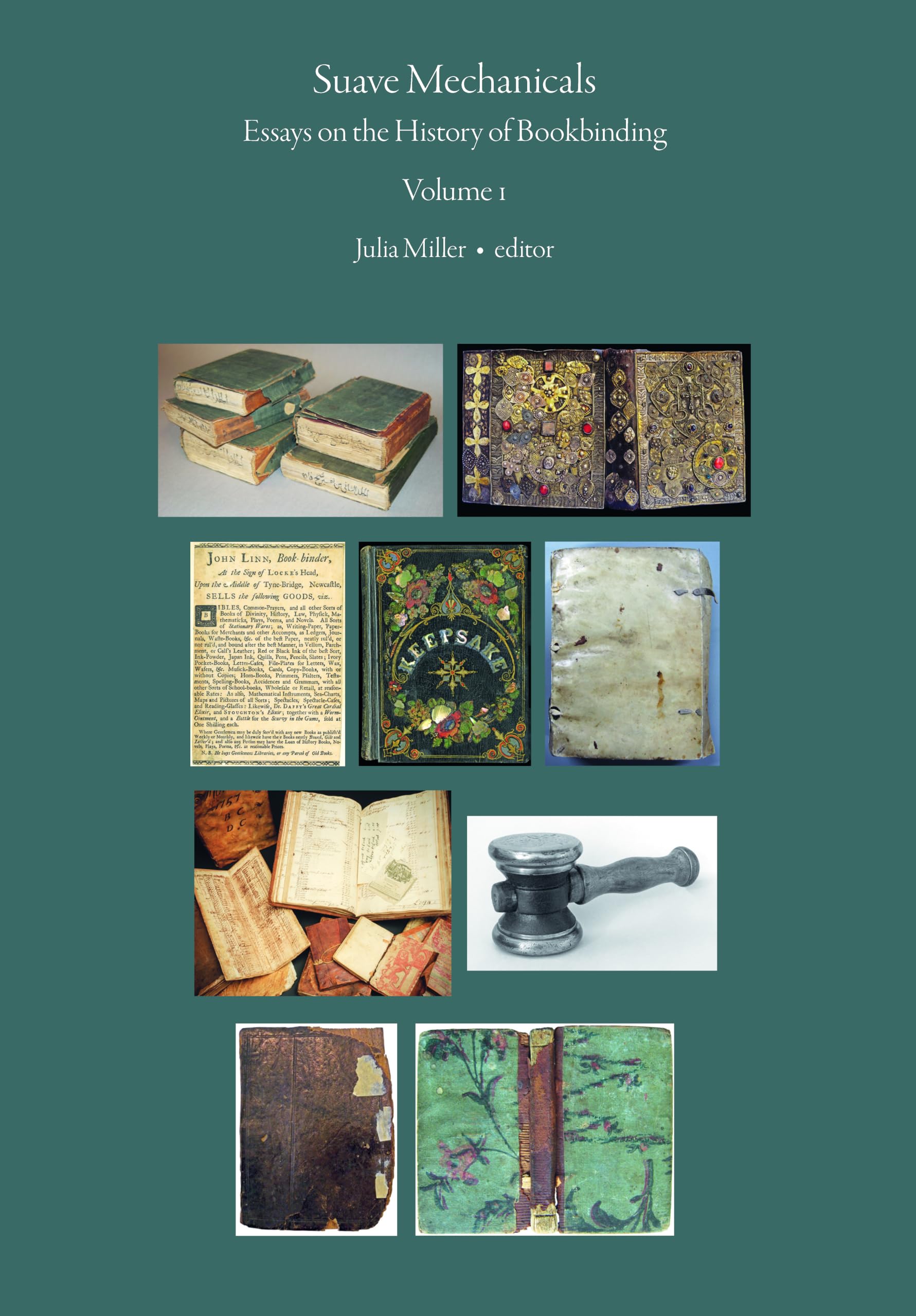 Suave Mechanicals: Essays on the History of Bookbinding. Volume 1