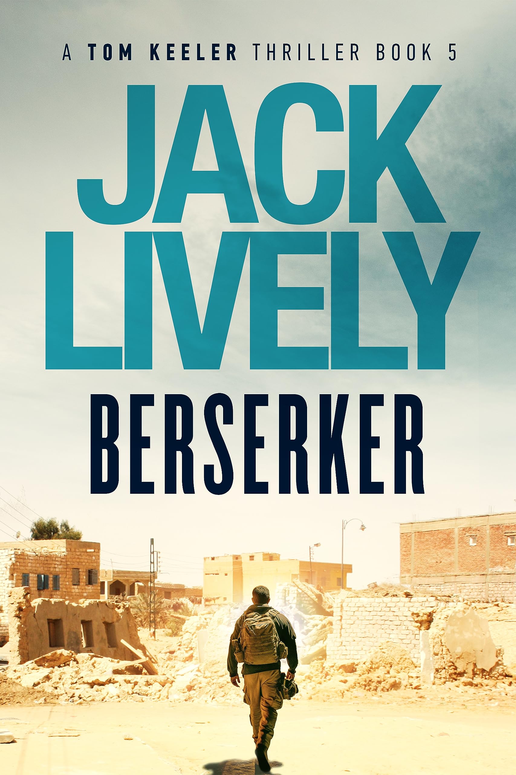 Berserker : A Tom Keeler Thriller: Book 5
