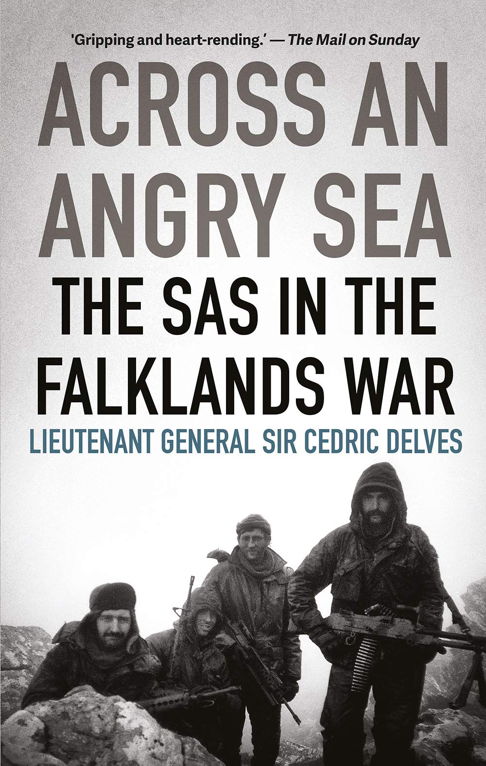 Across an Angry Sea: The SAS in the Falklands War: The SAS in th