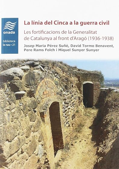 La Linia del Cinca a la Guerra Civil: Les Fortificacions de la General