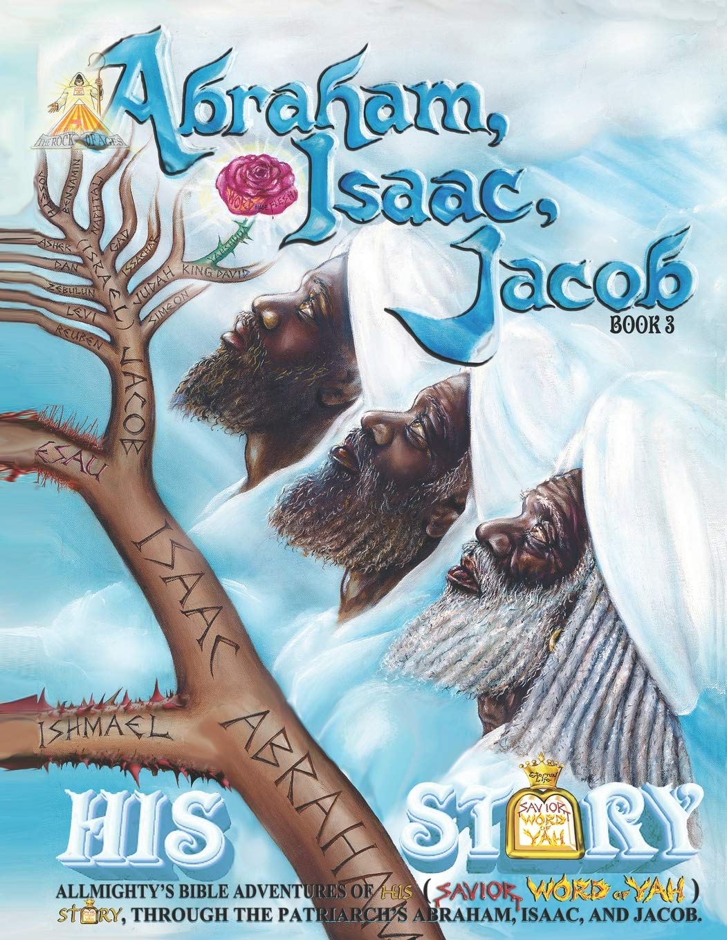 Abraham, Isaac and Jacob: The Patriarchs: 3 (The Allmighty's Bible Adventure's of HisStory™)