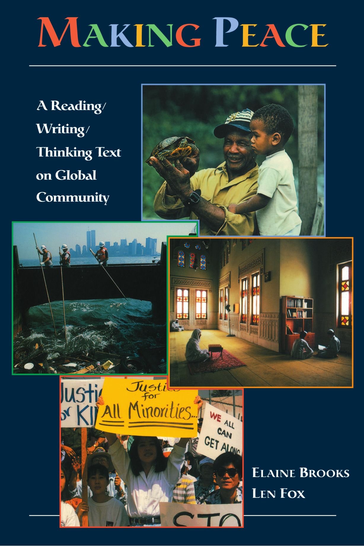 Making Peace: A Reading/Writing/Thinking Text on Global Community (Making Connections)