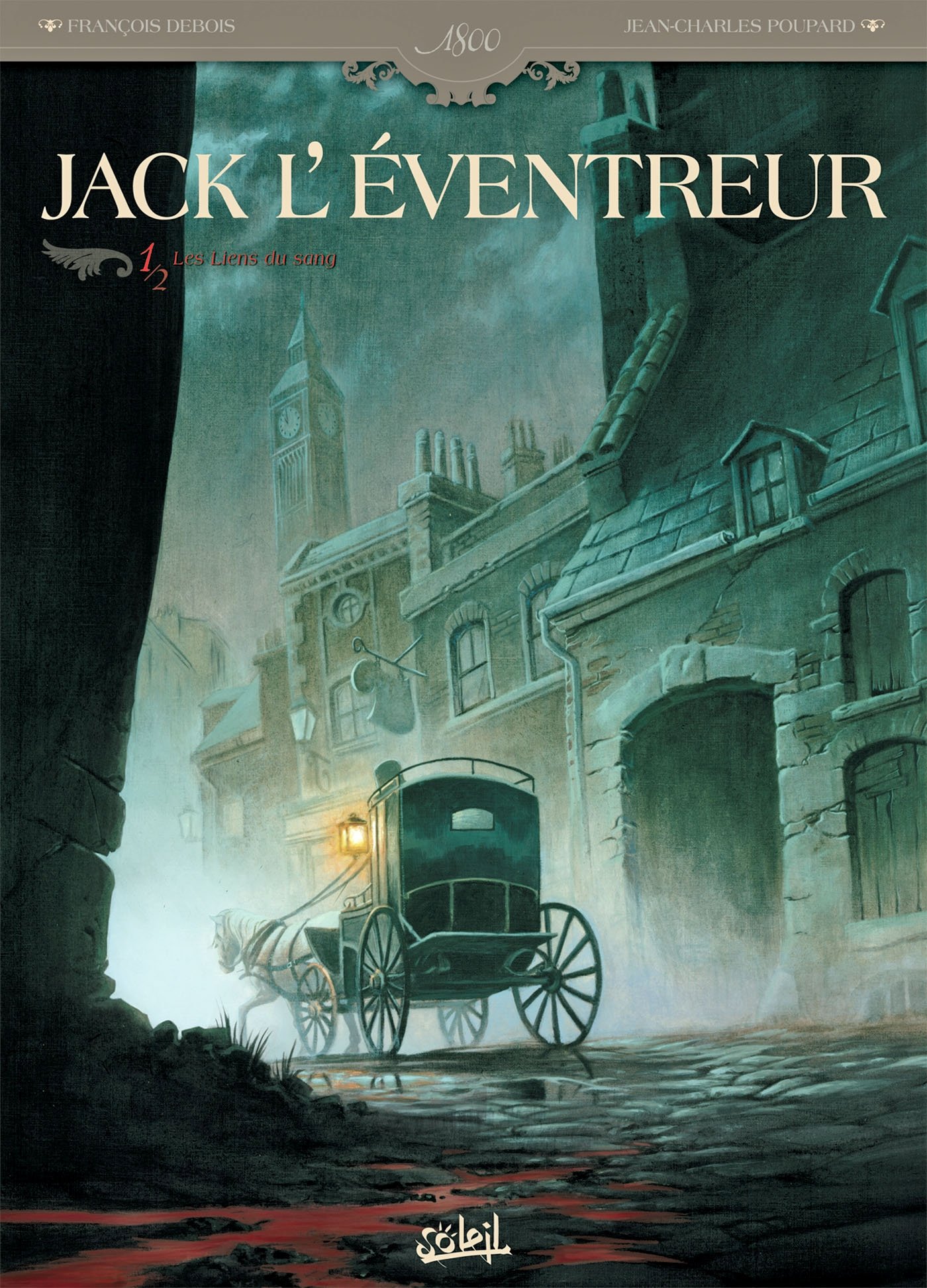 Soleil Jack L'éventreur Tome 1: Les Liens Du Sang