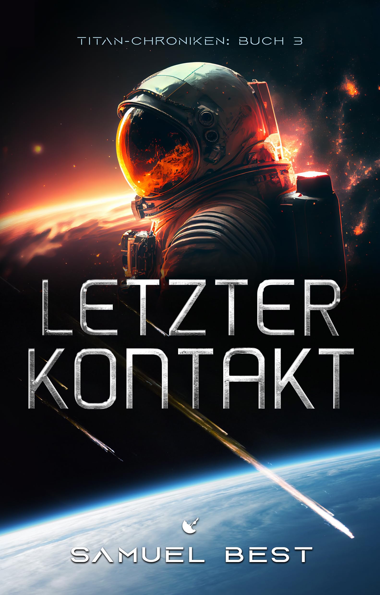 Letzter Kontakt: Hard Science Fiction (Die Titan-Chroniken 3)