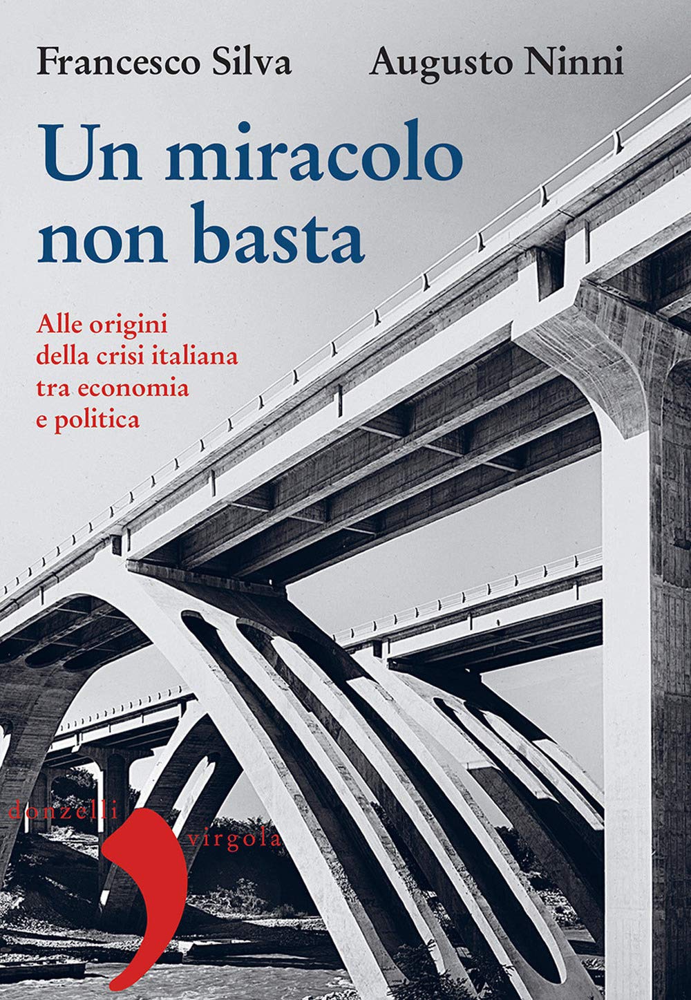 Un Miracolo Non Basta. Alle Origini Della Crisi Italiana Tra Economia E Politica - 4