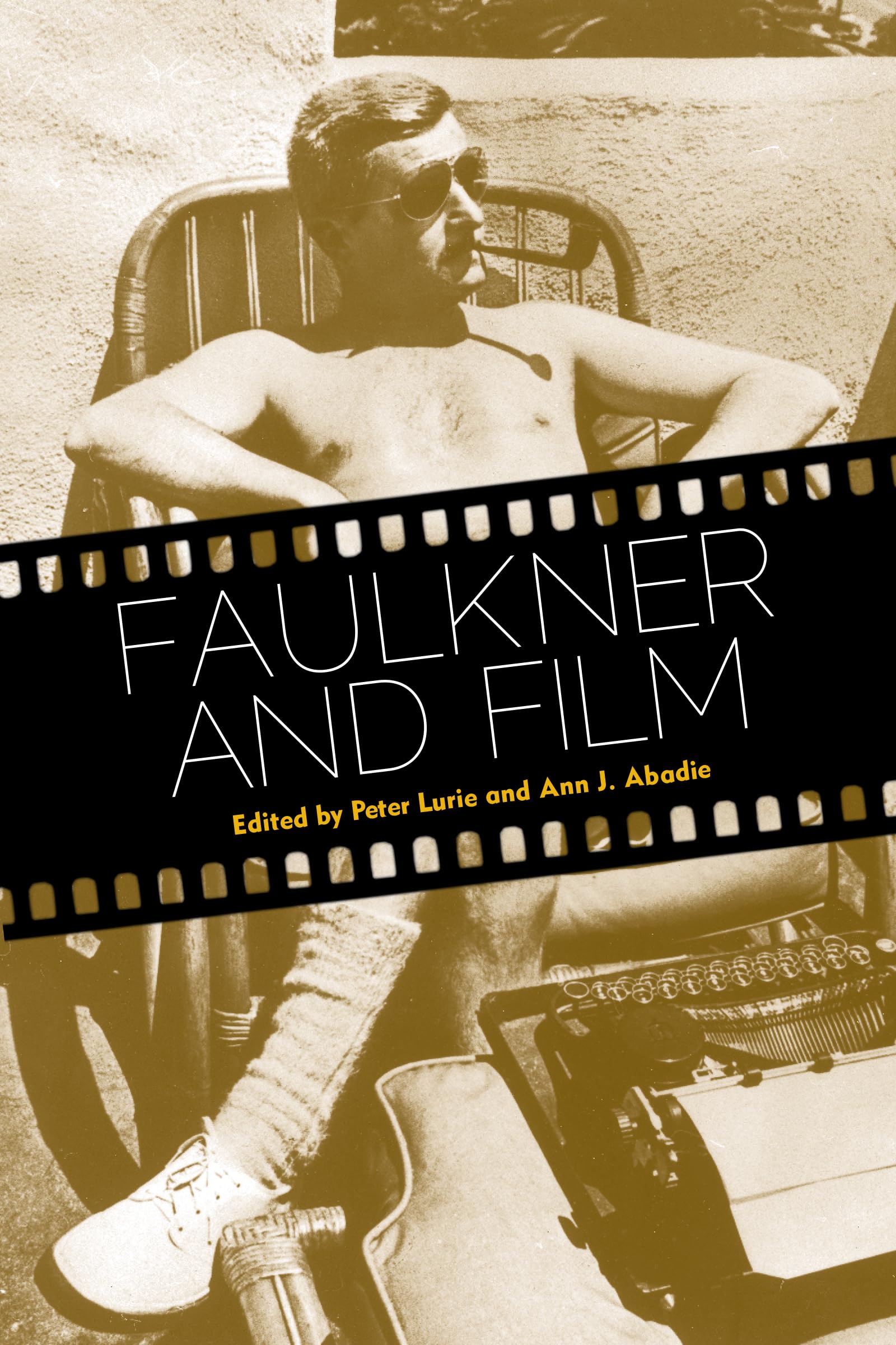 Faulkner and Film critique littéraire livre essai cinéma Hollywood