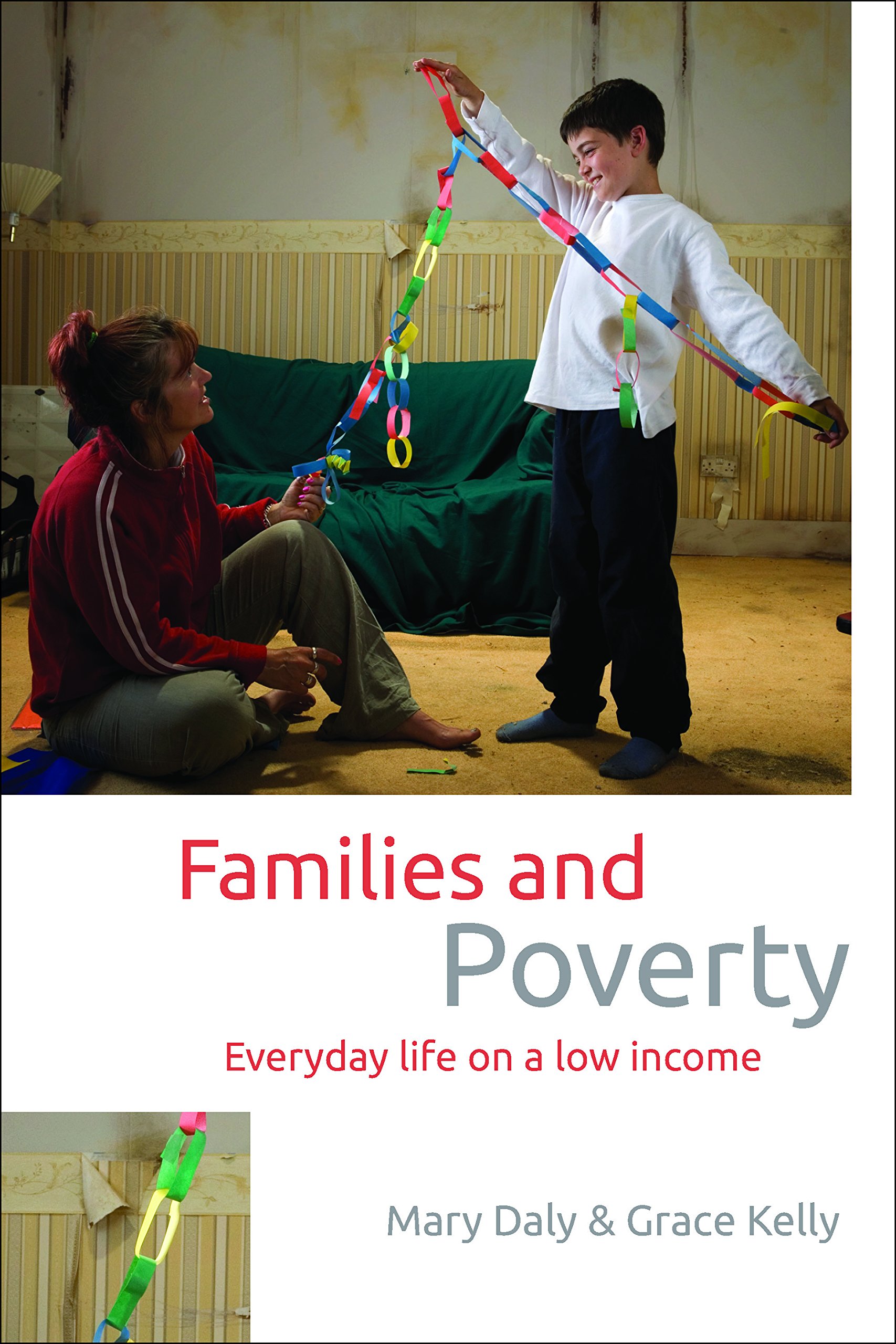 Families and Poverty (Studies in Poverty, Inequality and Social Exclusion series)