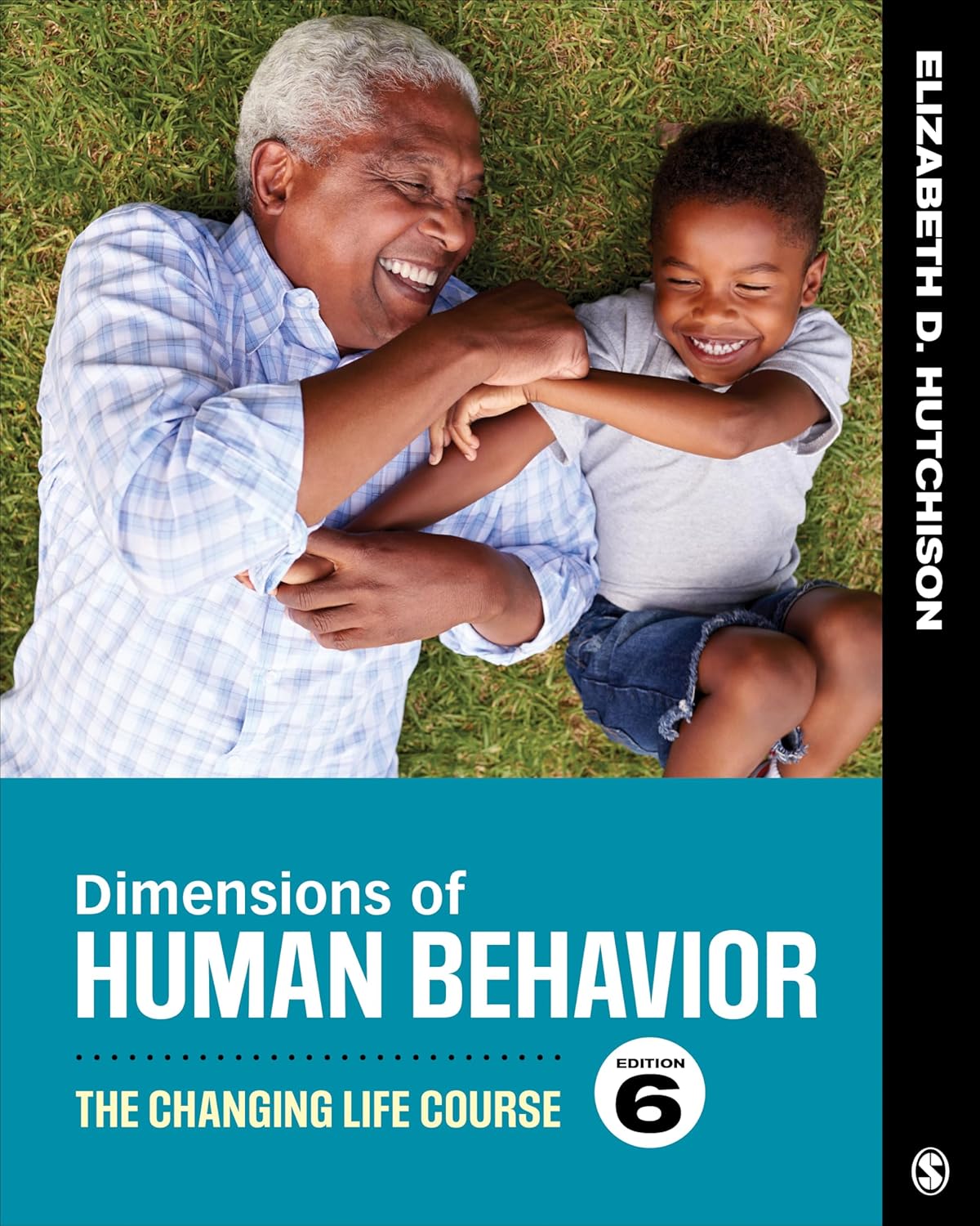 Dimensions of Human Behavior: The Changing Life Course Dimensions of Human Behavior: The Changing Life Course