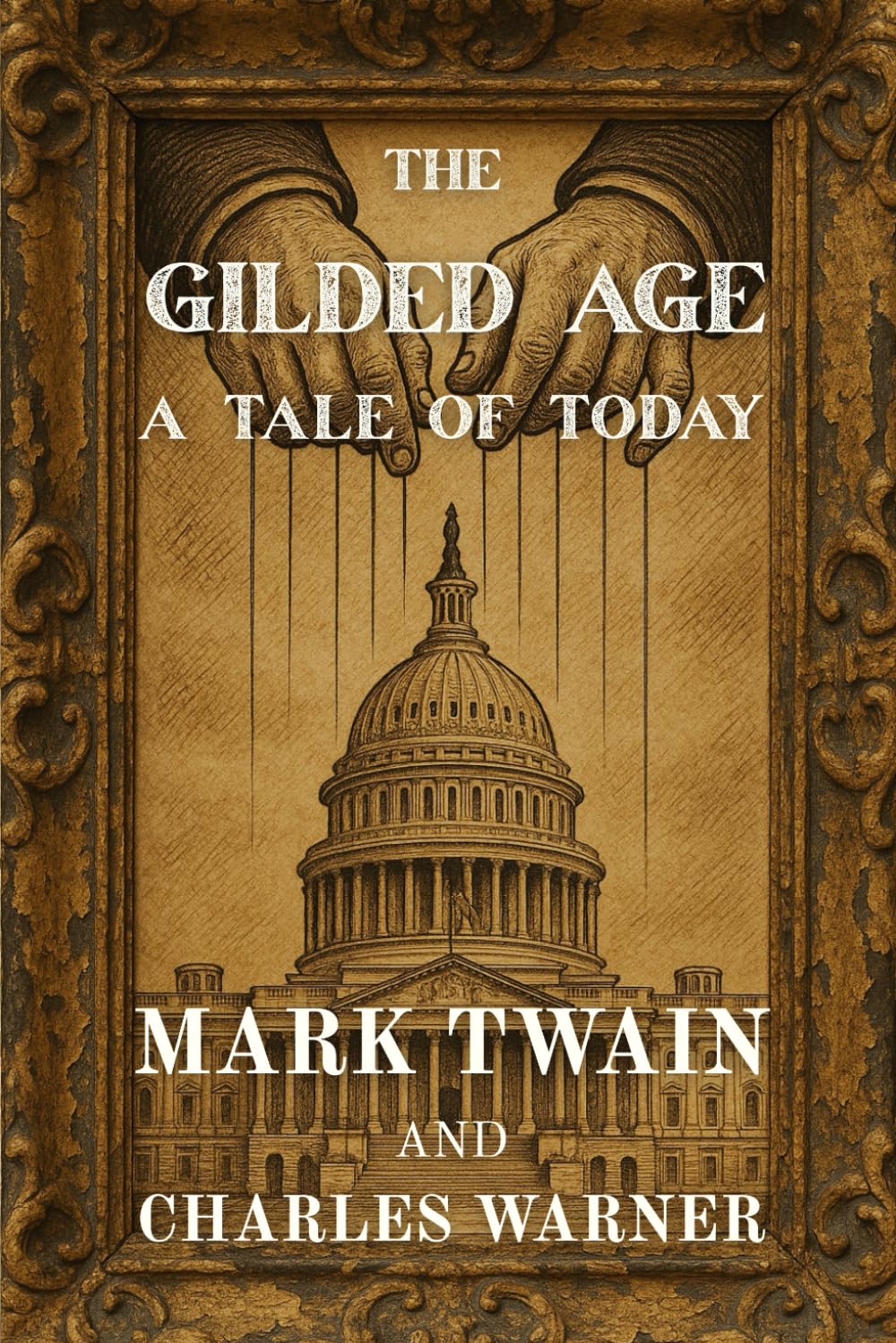 The Gilded Age (Polis & Praxis Classics)(Annotated): A Tale of Today