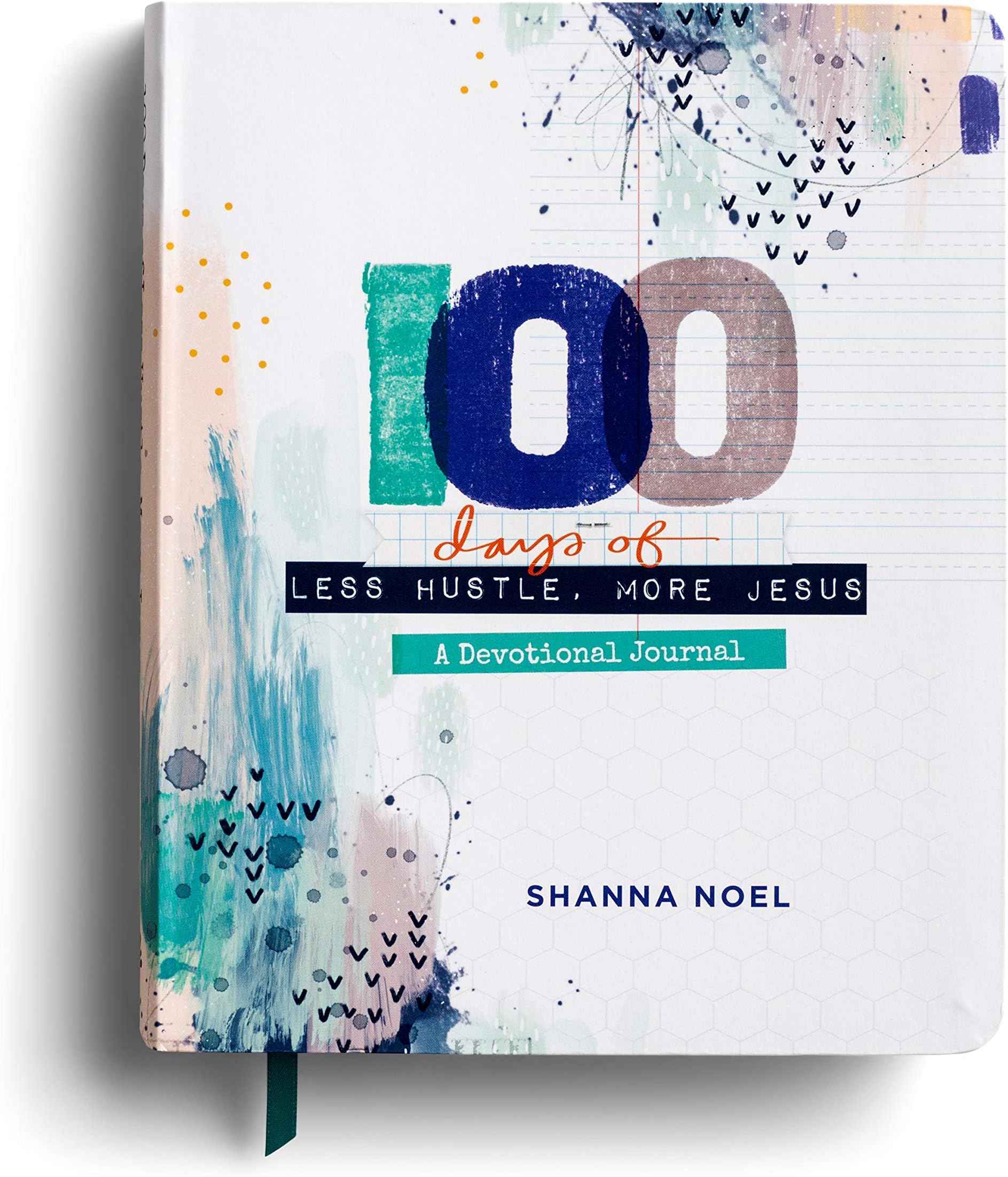100 Days of Less Hustle, More Jesus Less: A Devotional Journal