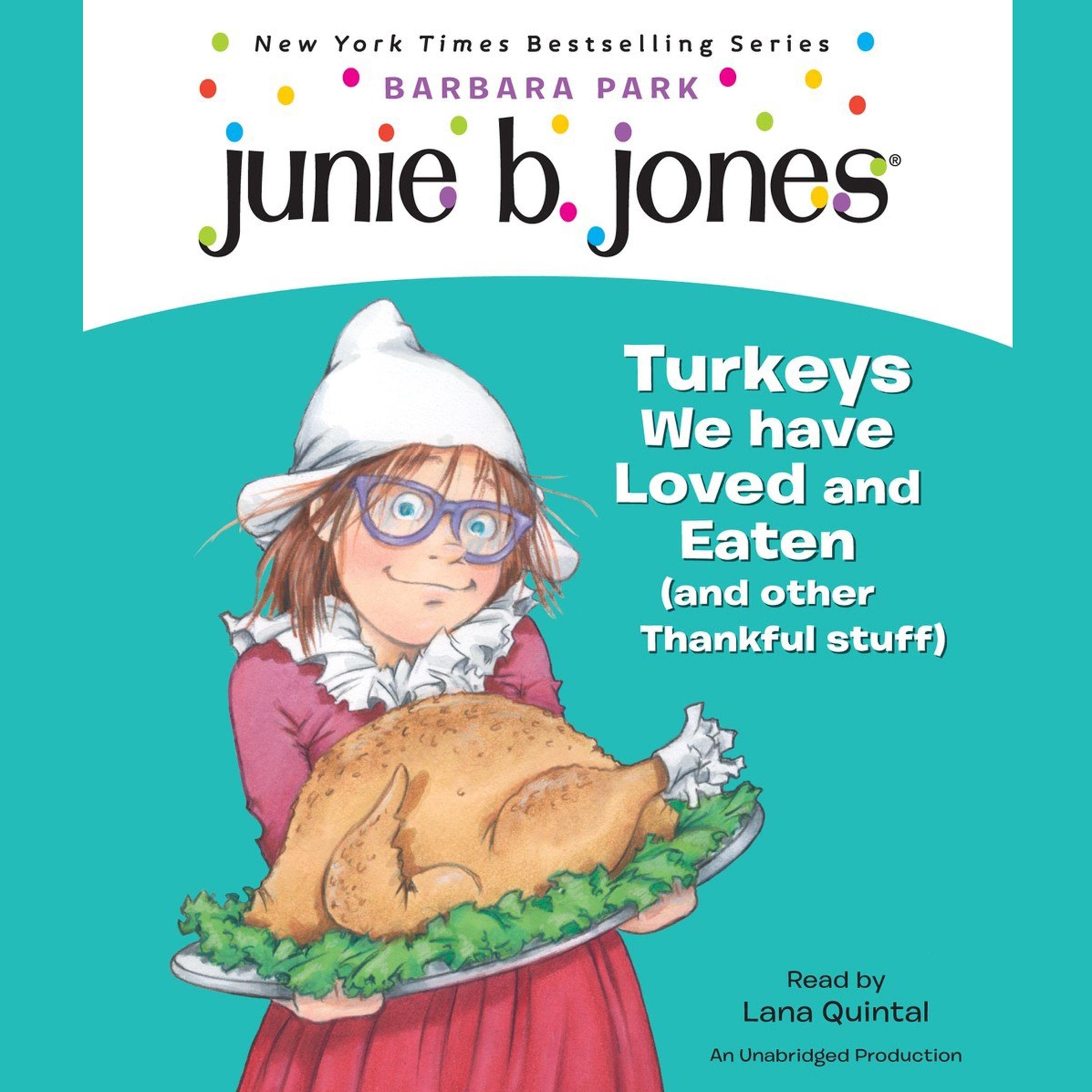 Cover art for Junie B., First Grader: Turkeys We Have Loved and Eaten (and Other Thankful Stuff)