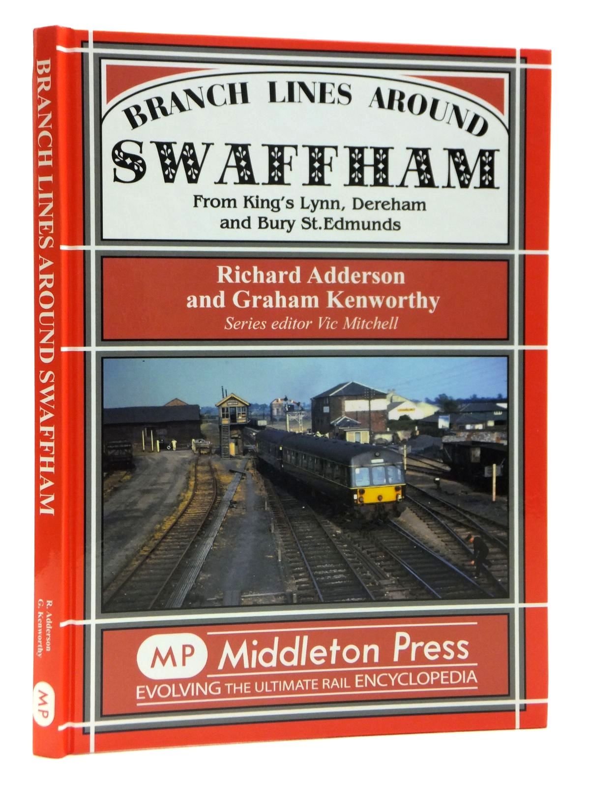 Branch Lines Around Swaffham: From Thetford