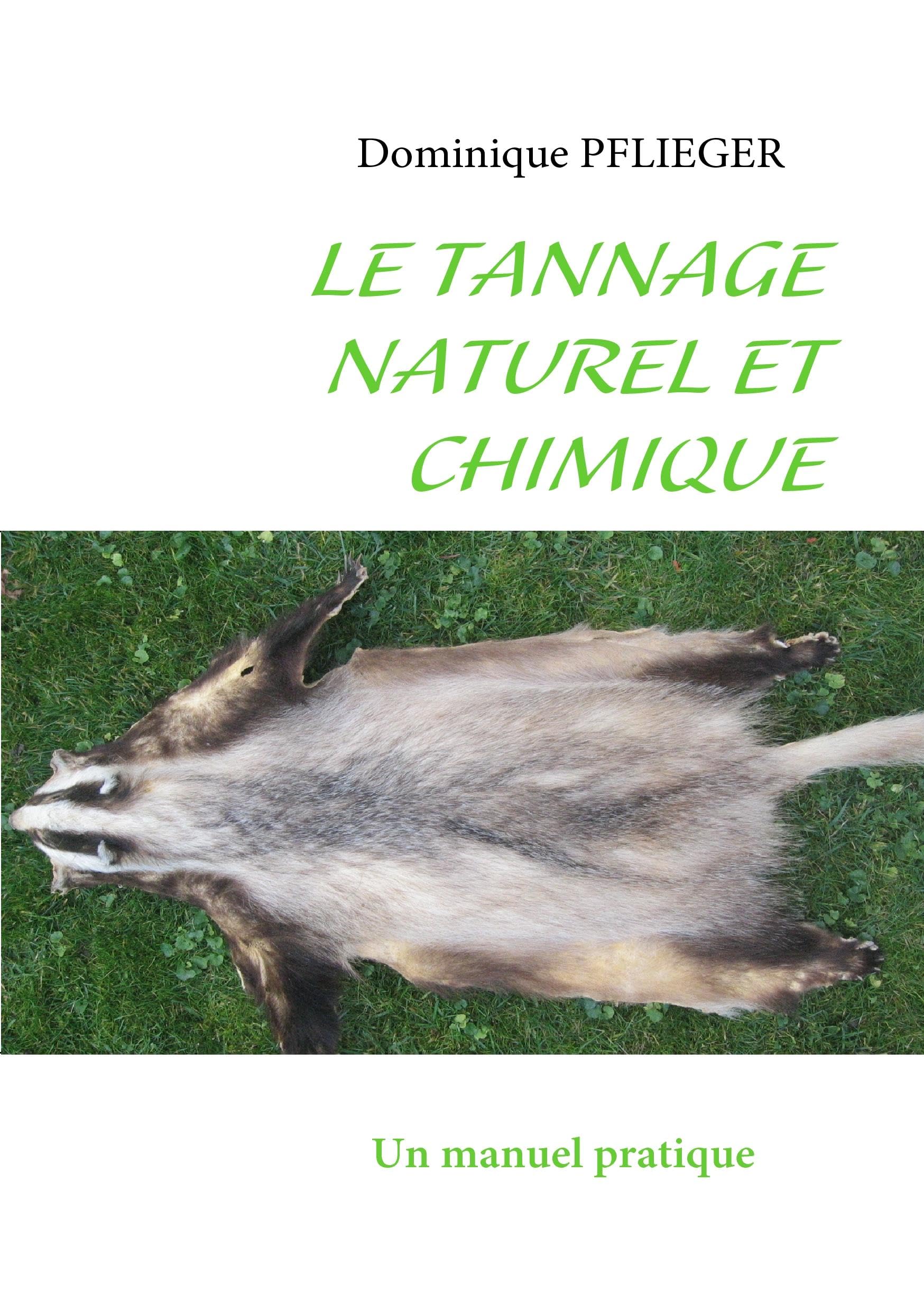 Le Tannage Naturel et Chimique: Un manuel pratique