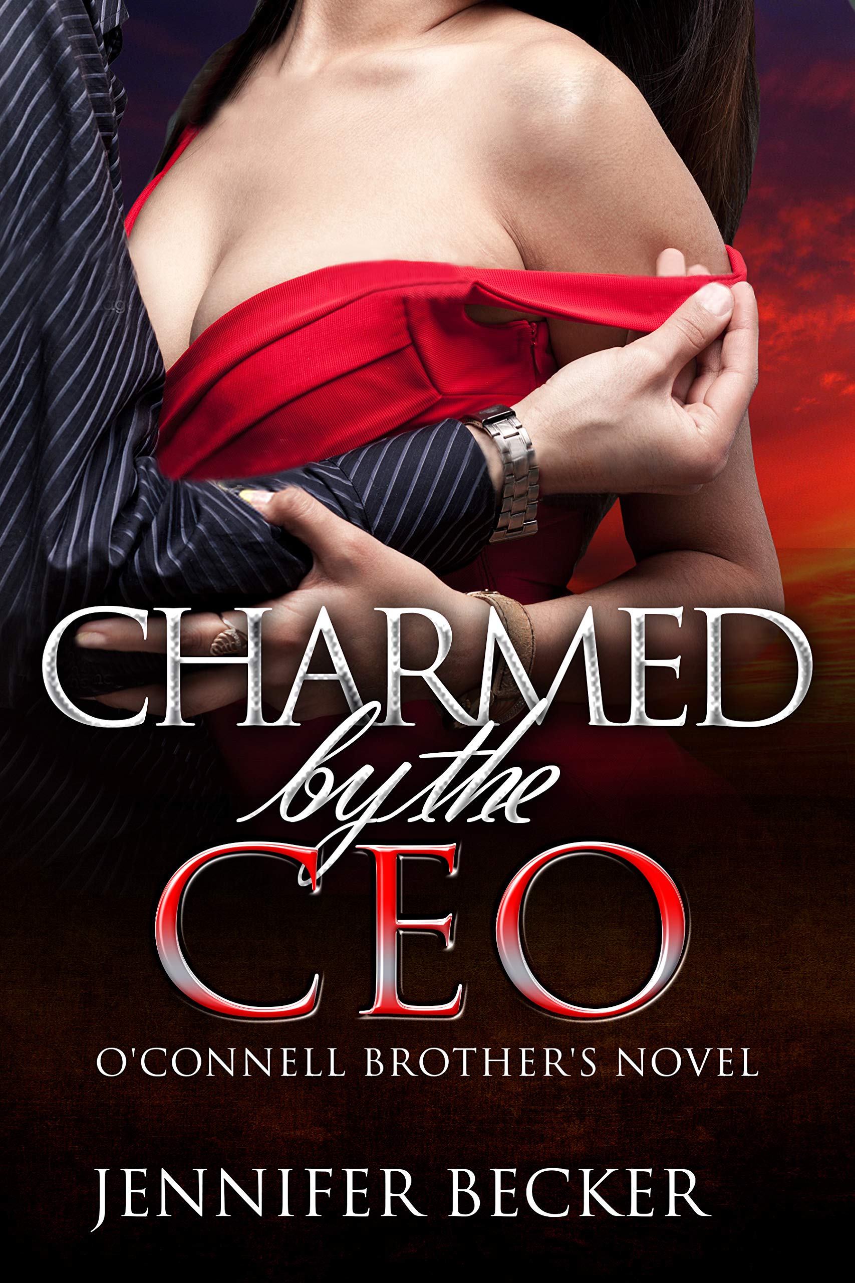 Charmed by the CEO: An O'Connell Brother's Novel (An O'Connel Brother's Novel Book 1)