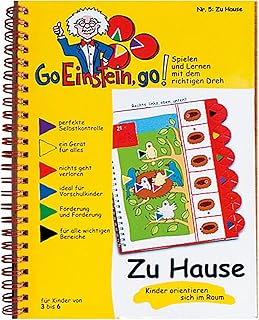 Go, Einstein, go!: Übungsbuch: Zu Hause: Raum und Lage-Beziehungen: Das neue Lernsystem: Spielen und Lernen mit der perfek...