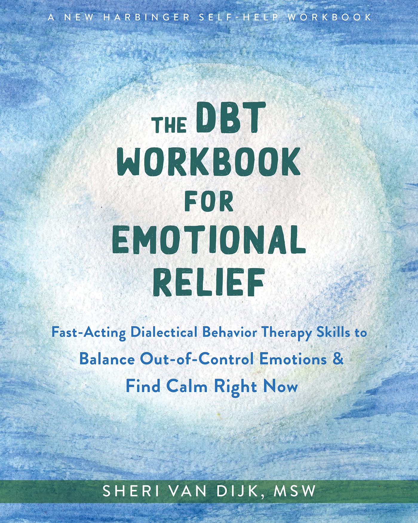 The DBT Workbook for Emotional Relief by Sheri van Dijk (Paperback Book)