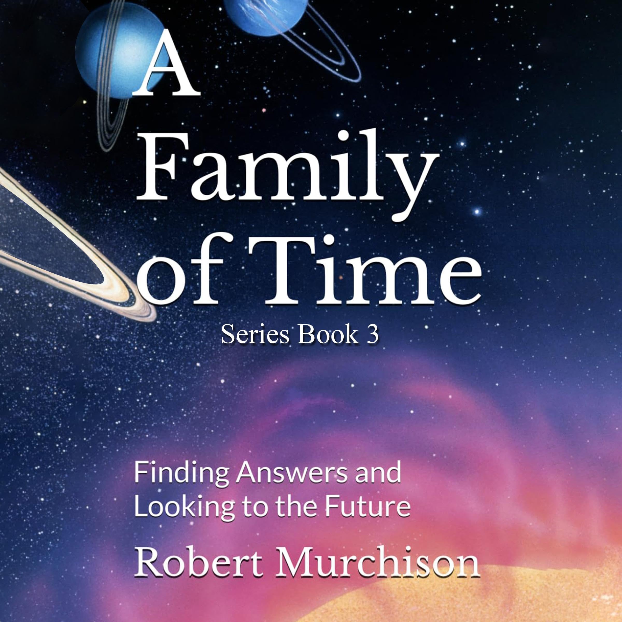 Cover art for A Family of Time: Finding Answers and Looking to the Future