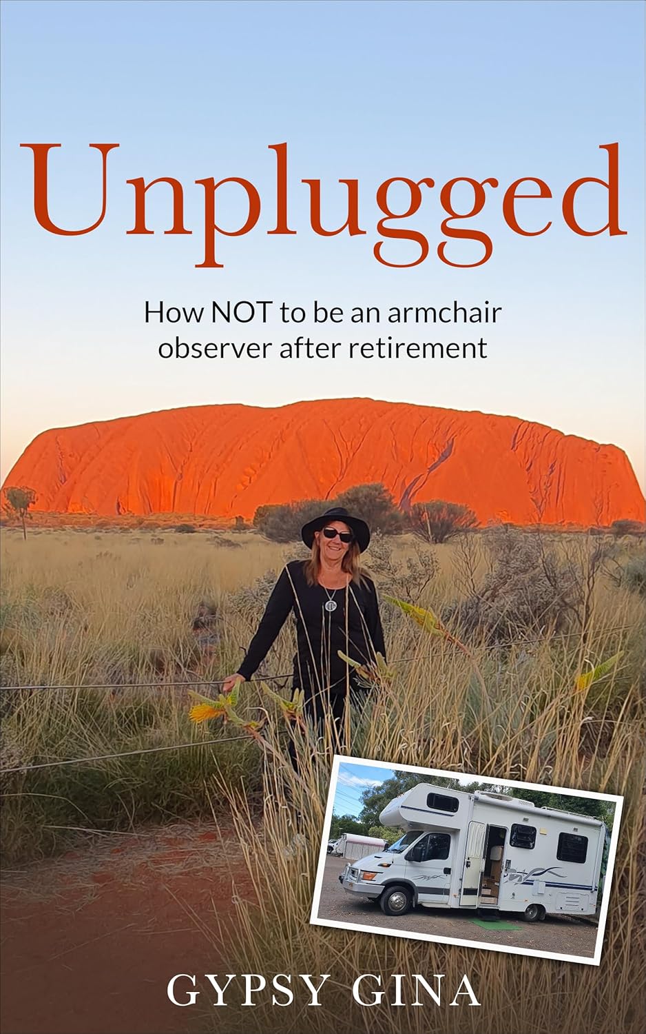 Unplugged How NOT to be an armchair observer after retirement eBook
