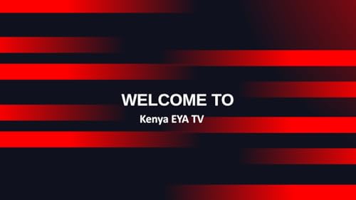Kenya EYA TV