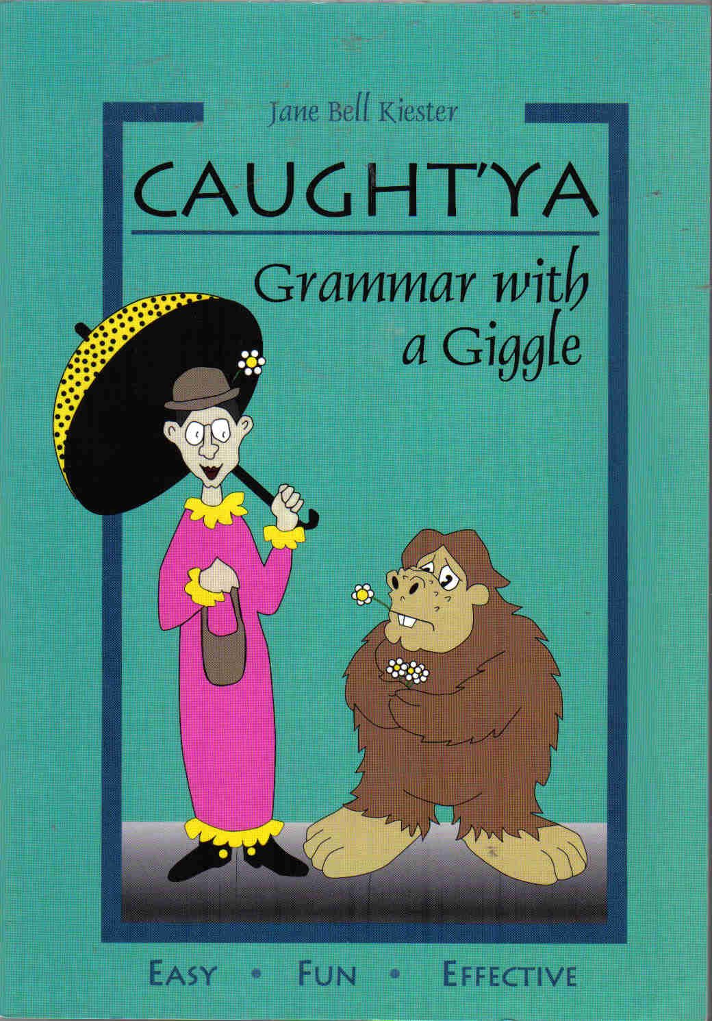 Caught'ya!: Grammar With a Giggle
