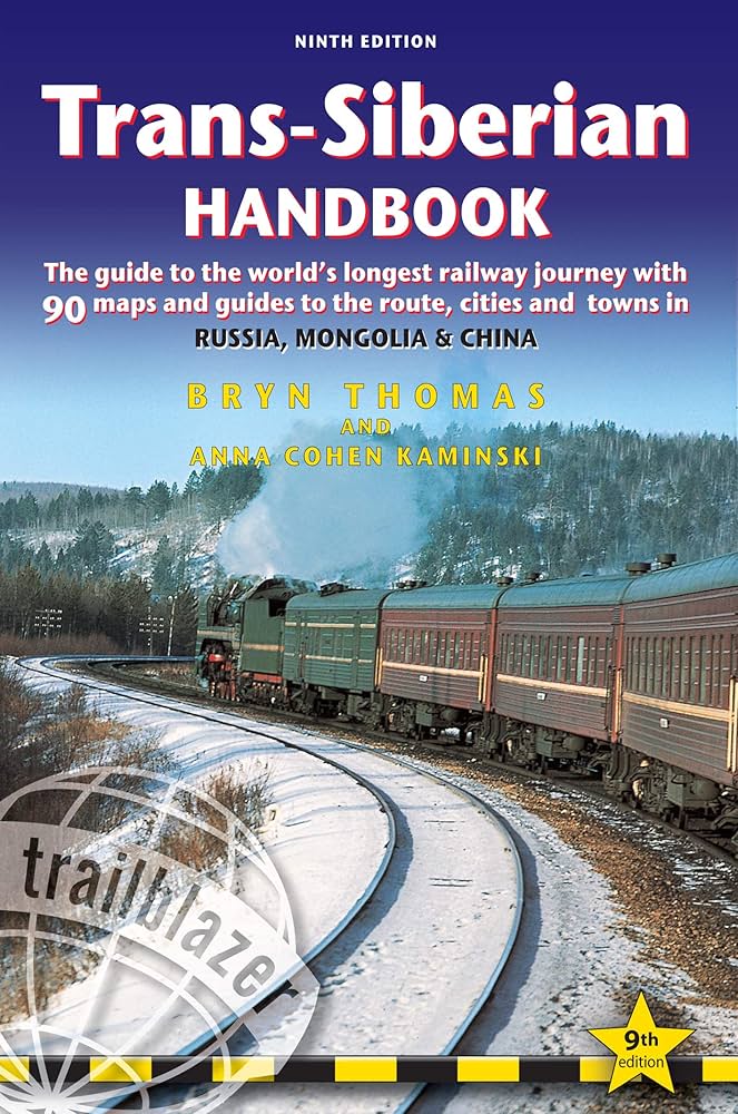 Trans-Siberian Handbook: The guide to the world's longest