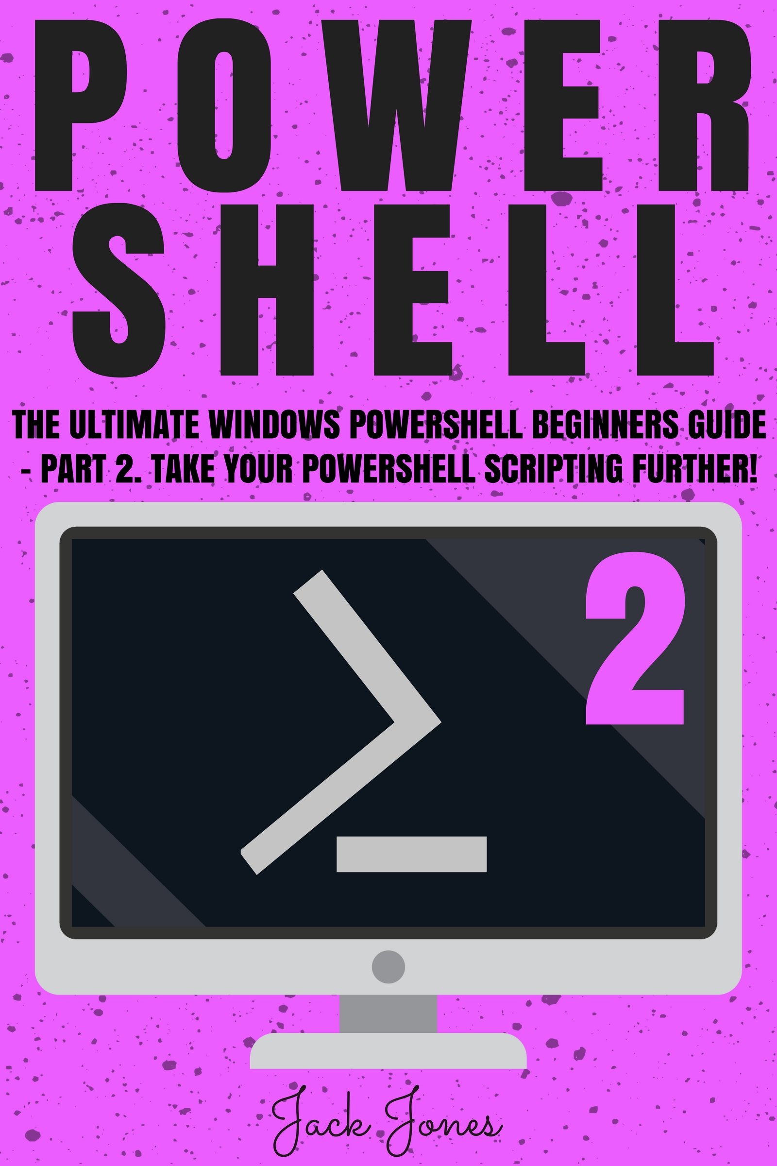 Powershell The Ultimate Windows Powershell Beginners Guide Part 2 Take ...