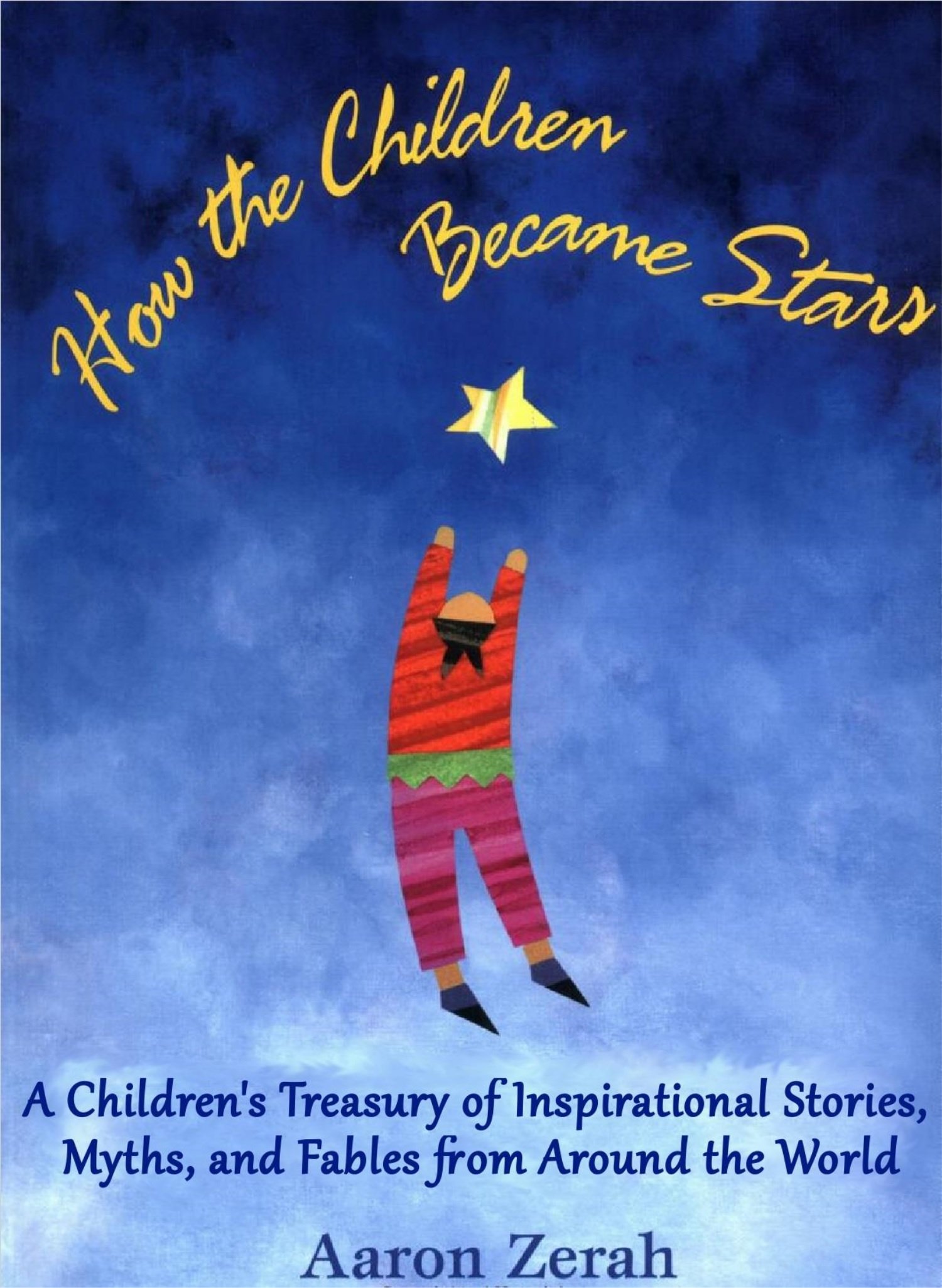 How the Children Became Stars: A Children's Treasury of Inspirational Stories, Myths, and Fables