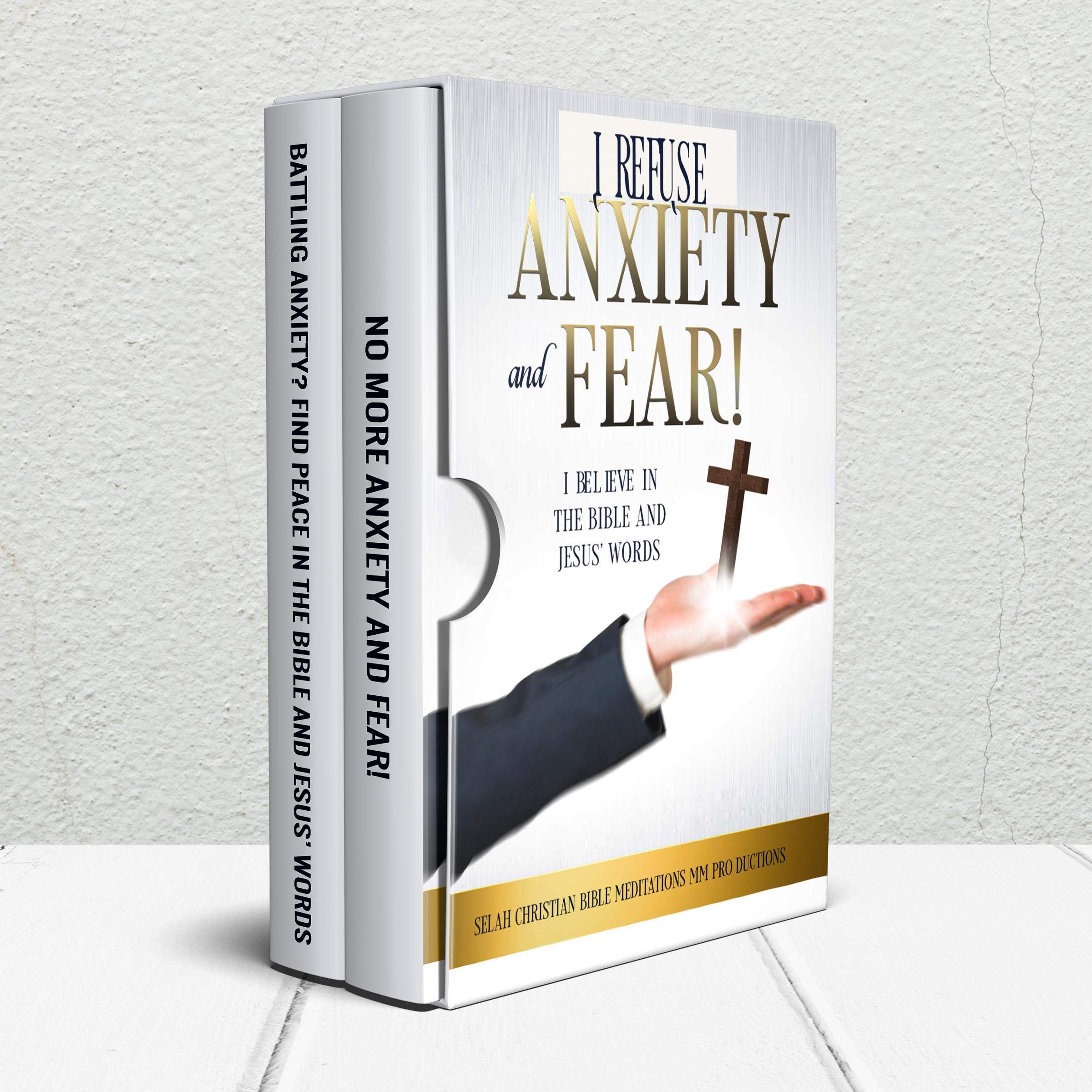 Refuse Anxiety and Fear!