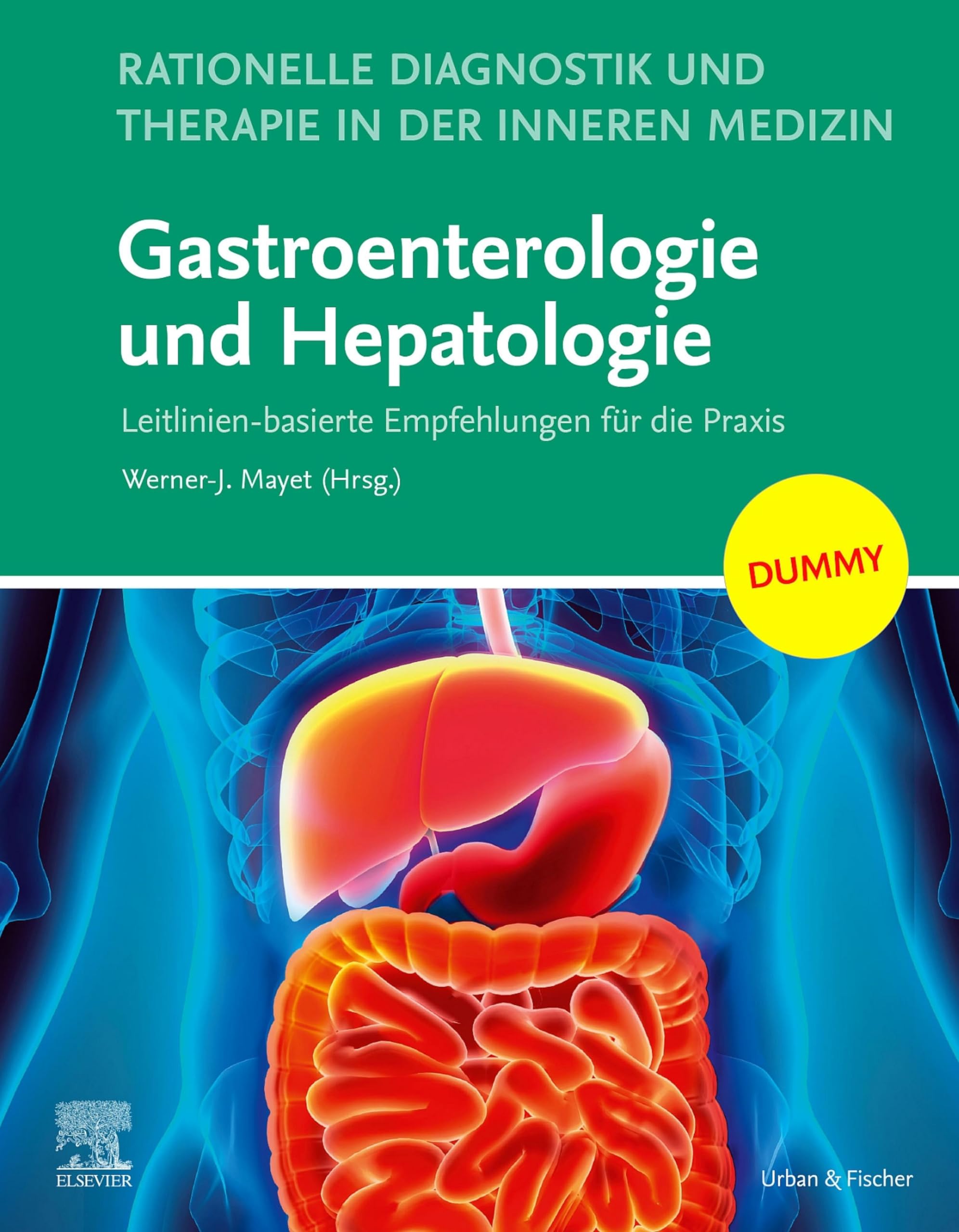 Rationelle Diagnostik und Therapie in der Inneren Medizin - Gastroenterologie und Hepatologie + E-Book: Leitlinien-basierte Empfehlungen für die Praxis