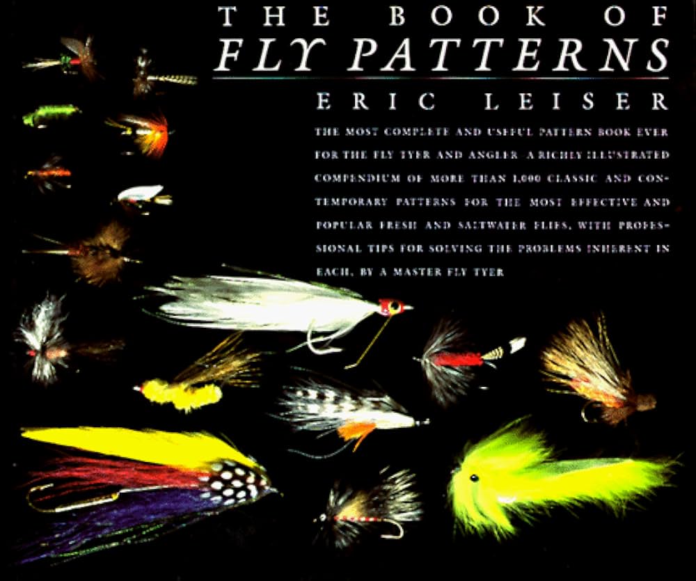 Book of Fly Patterns: Leiser, Eric: 9780394543949: Amazon