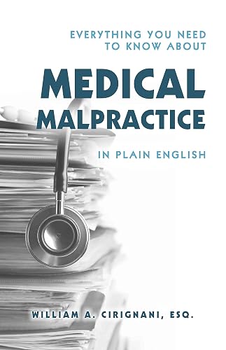 Everything You Need To Know About Medical Malpractice In Plain English