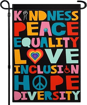 Kindness Peace Equality Love Inclusion Hope Diversity Garden Flag 12x18 Inch Pride Yard Flags Double Sided Vertical Lgbtq Decor for Outside Lawn Outdoor Porch Sign