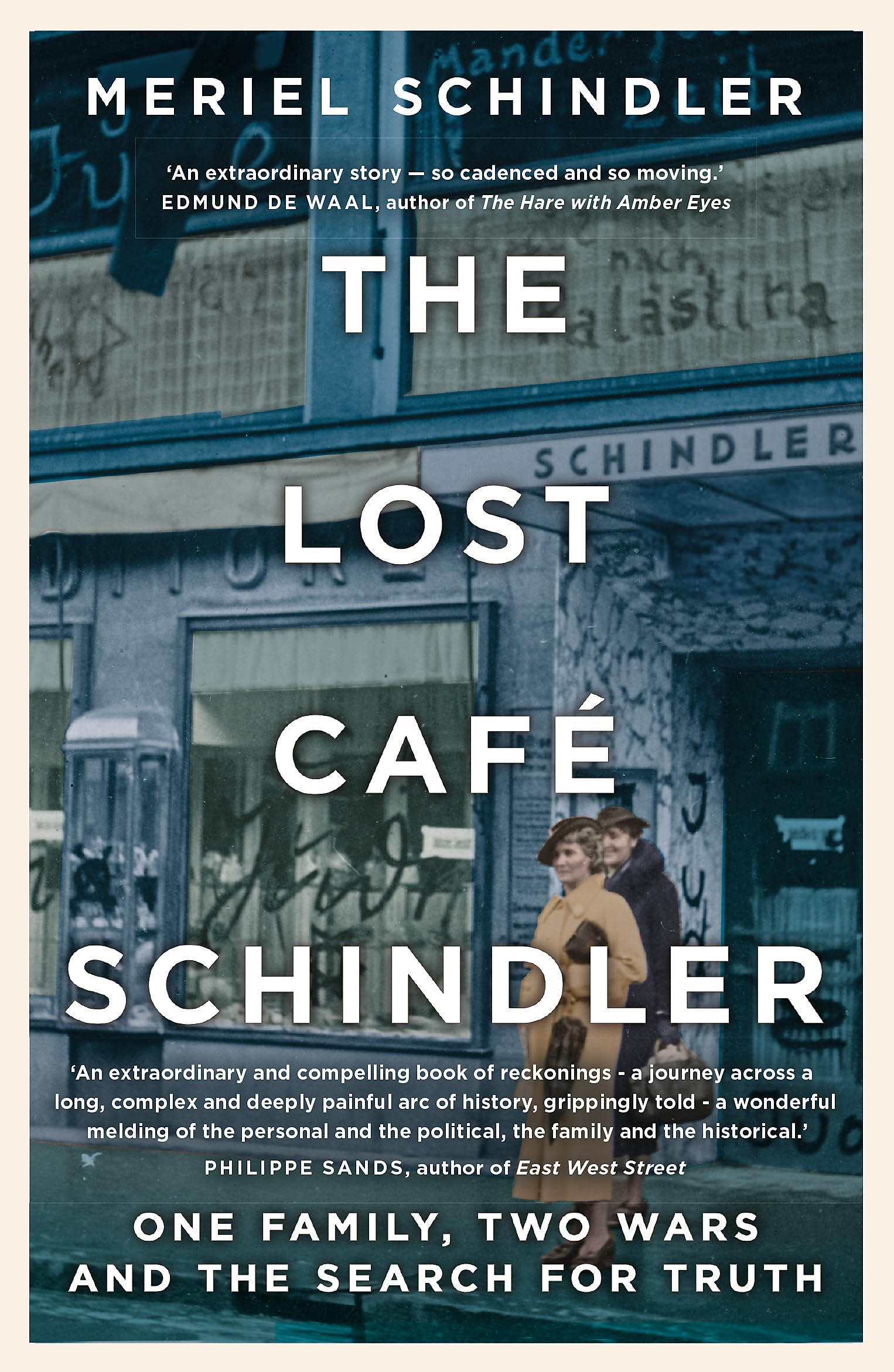 The Lost Café Schindler: One family, two wars and the search for truth
