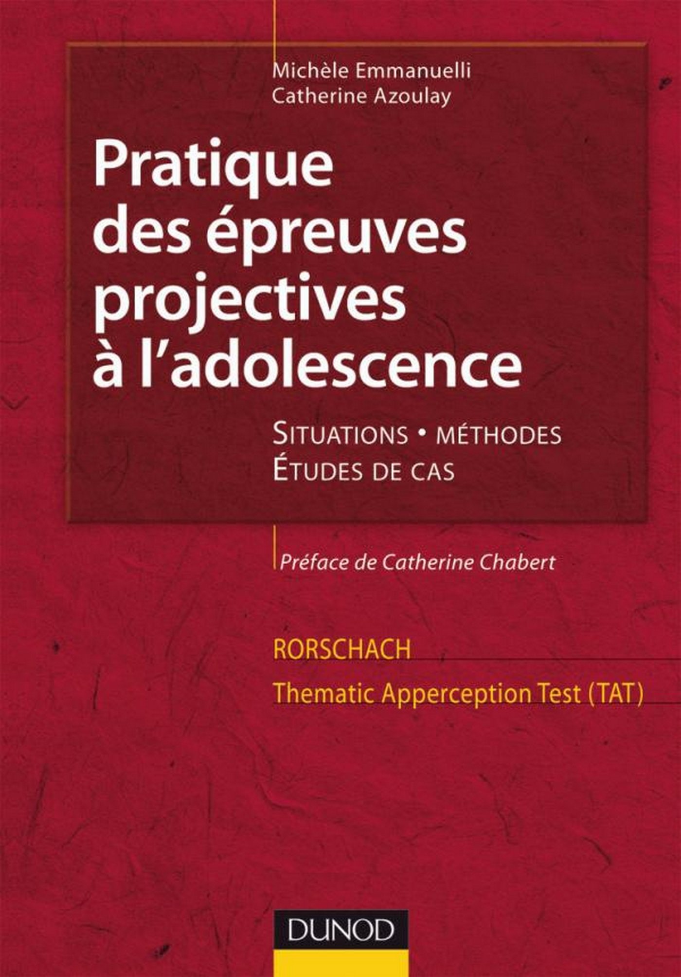 Pratique des épreuves projectives à l'adolescence. Rorschach et TAT (French Edition)