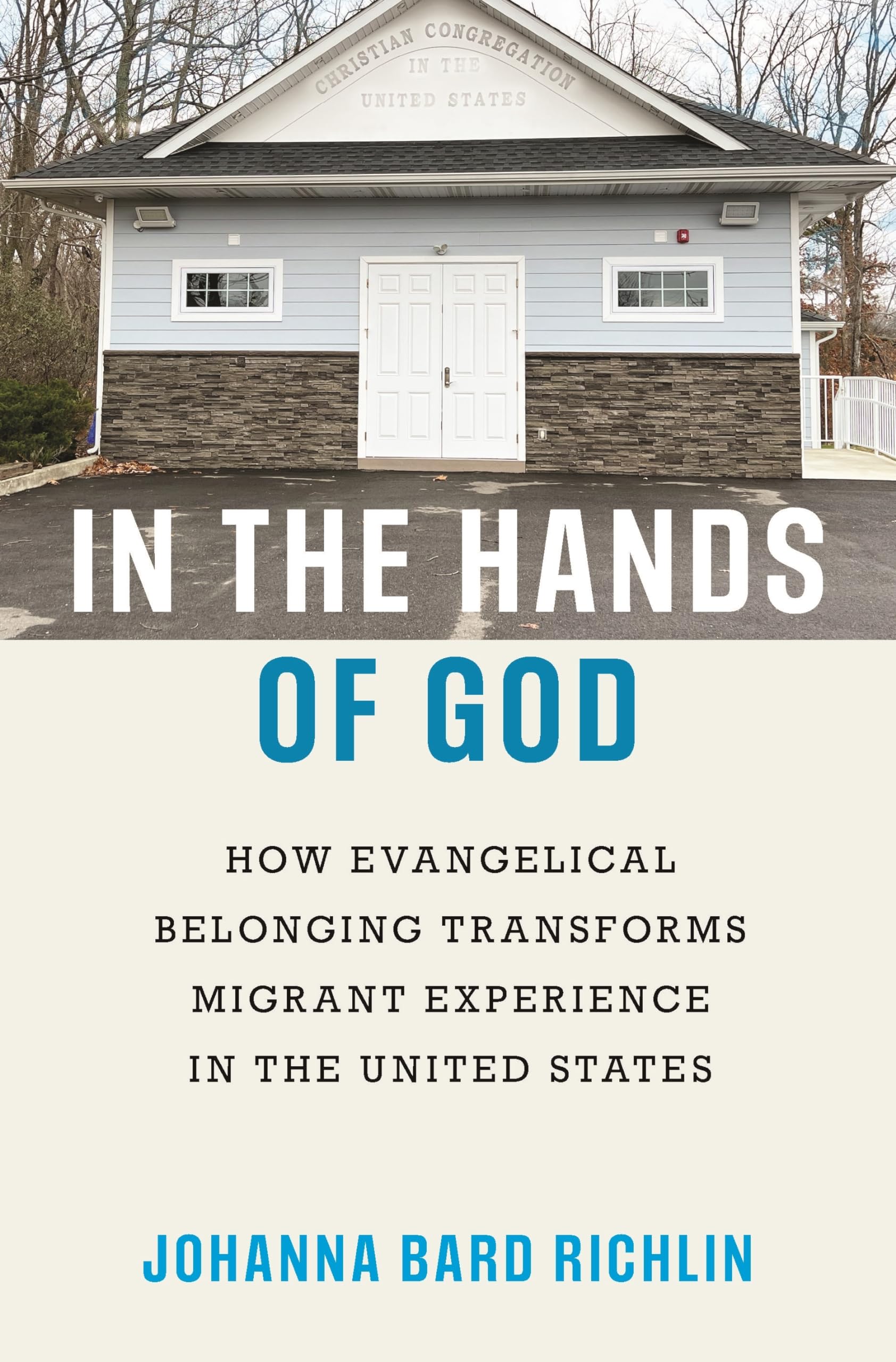 Buy In the Hands of God: How Evangelical Belonging Transforms Migrant Experience in the United States — BookShops.in