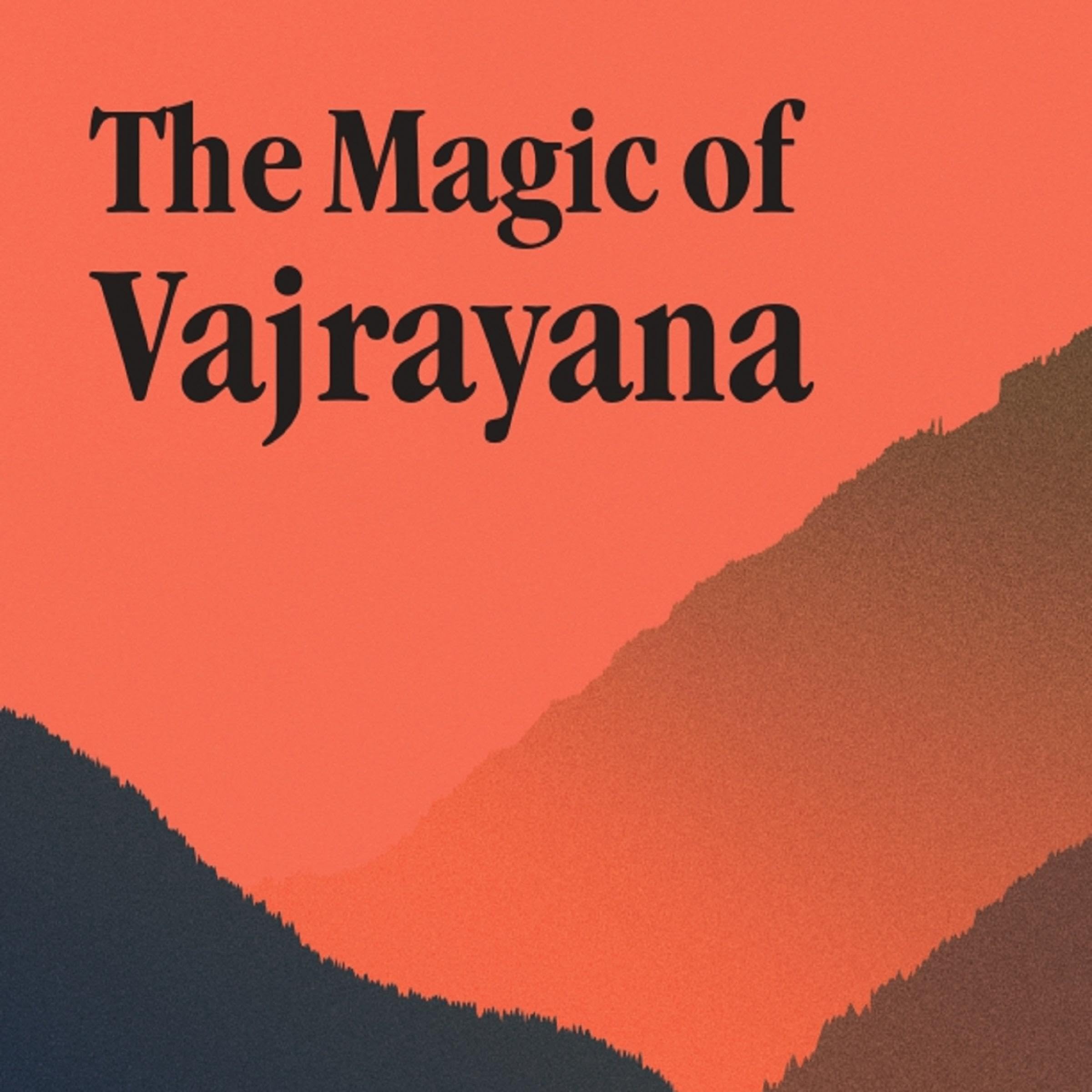 The Magic of Vajrayana