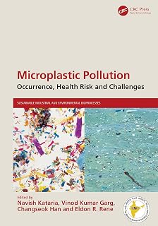 Microplastic Pollution: Occurrence, Health Risk and Challenges (Sustainable Industrial and Environmental Bioprocesses)