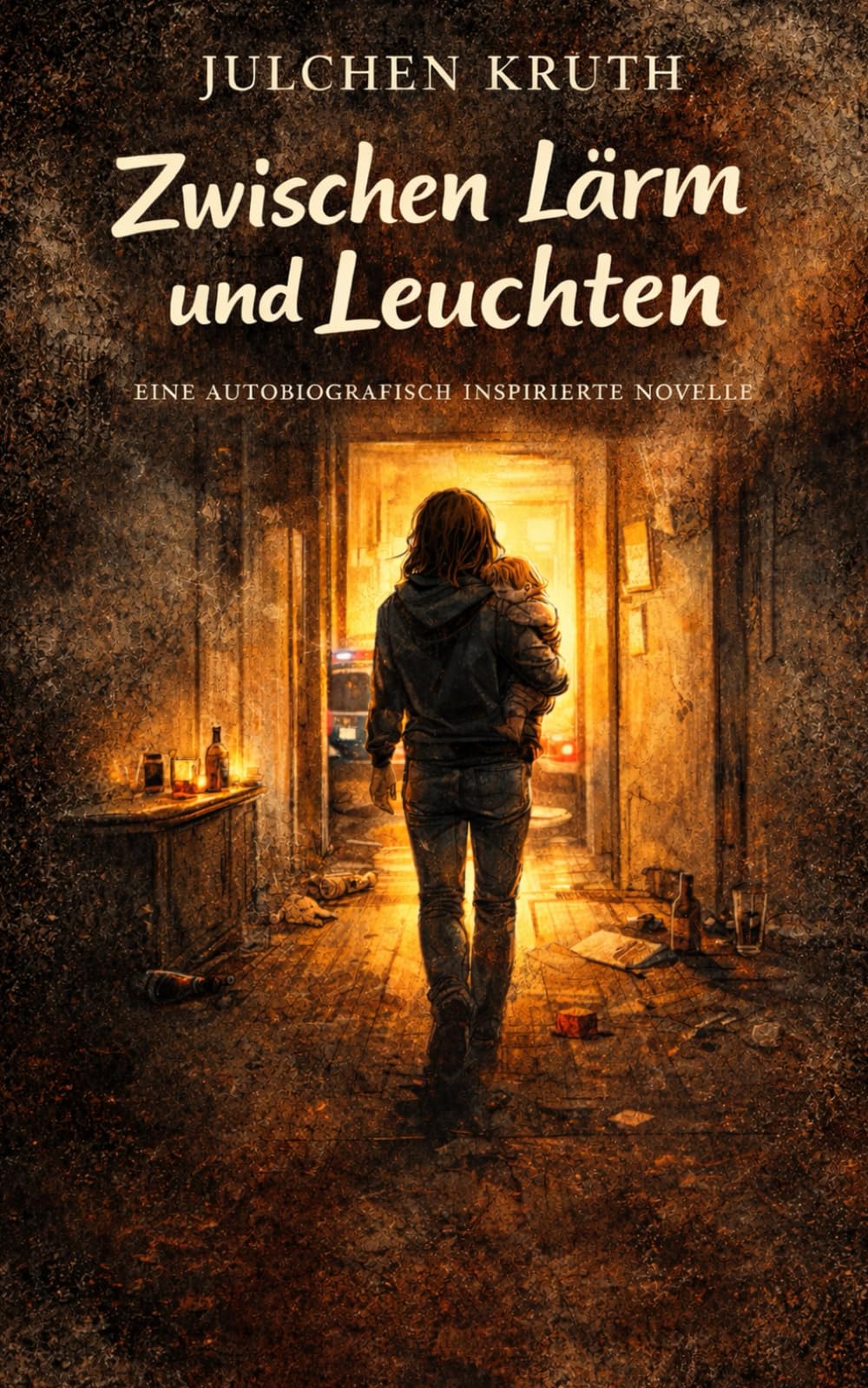 Zwischen Lärm und Leuchten: Ein autobiographischer Roman